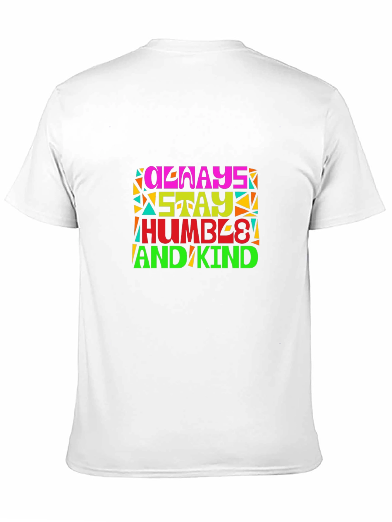 Always Stay Humble and Kind Graphic T-Shirt
