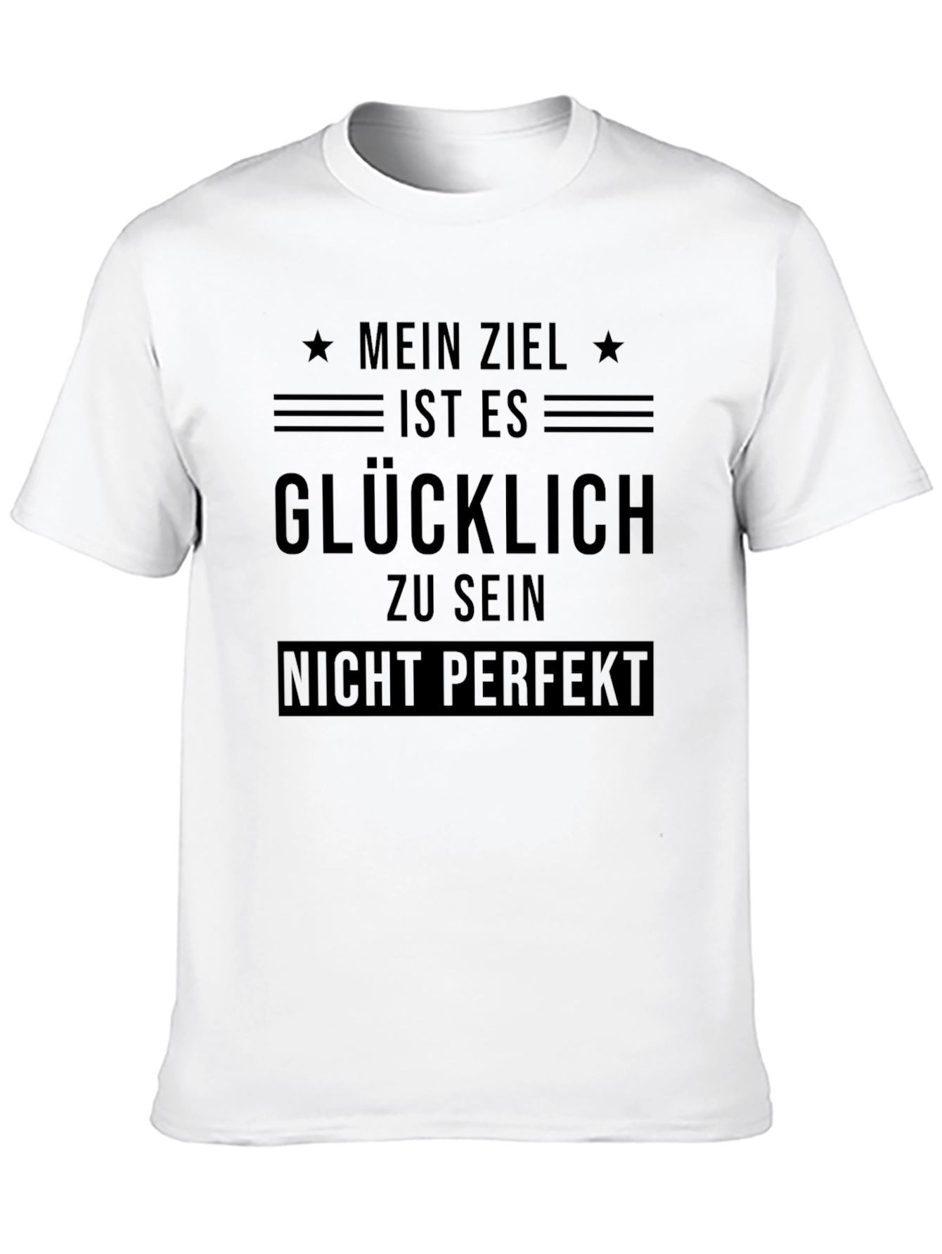 Mein Ziel Ist Es Glucklich Zu Sein T-Shirt