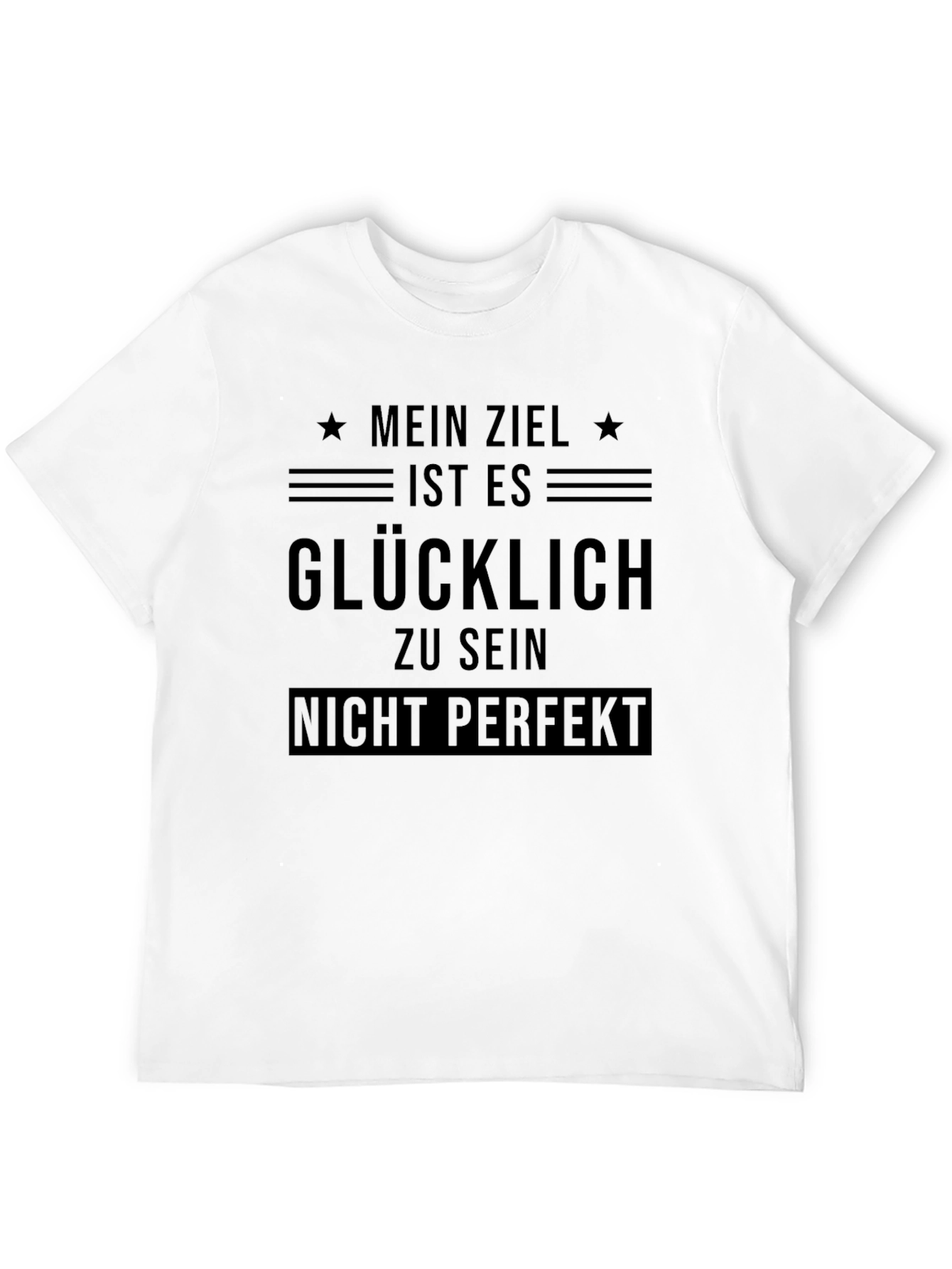 Mein Ziel Ist Es Glucklich Zu Sein T-Shirt