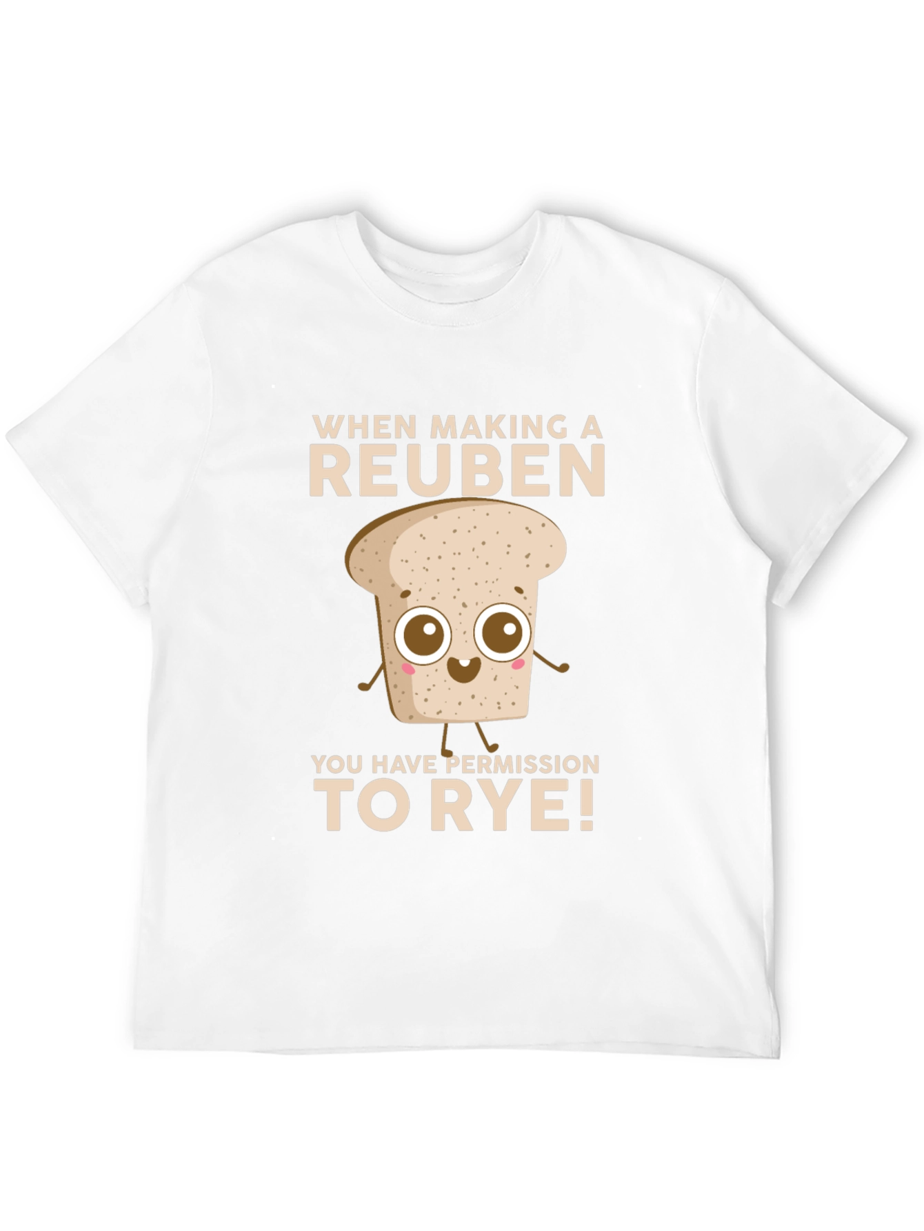 Reuben Sandwich Rye Bread Humor T-Shirt