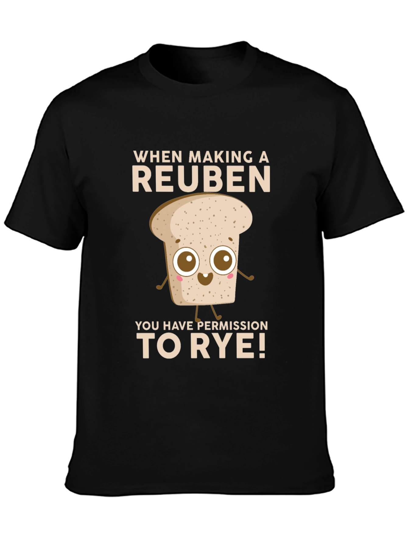 Reuben Sandwich Rye Bread Humor T-Shirt