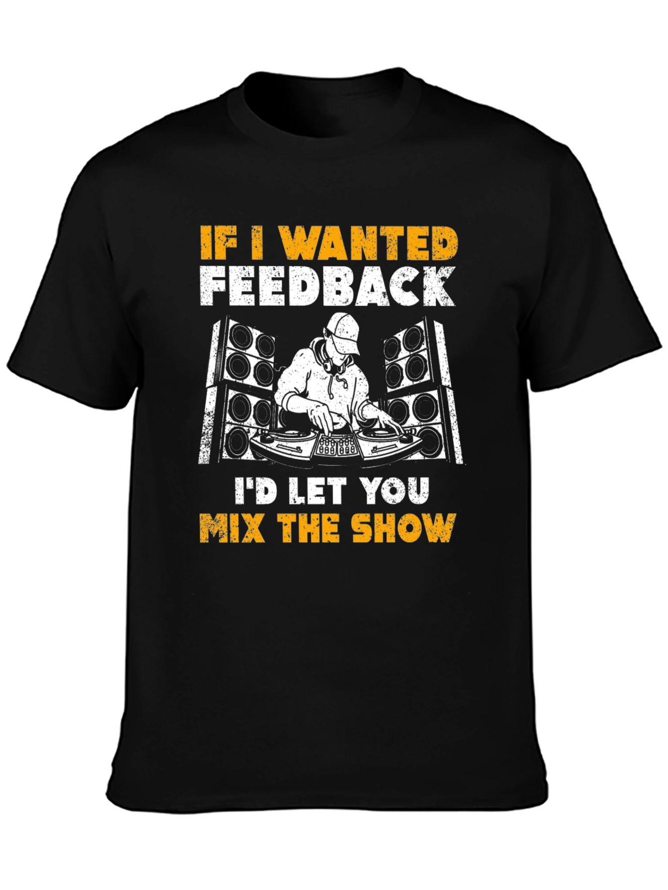 DJ Mix Show T-Shirt: Funny Music Lover Tee