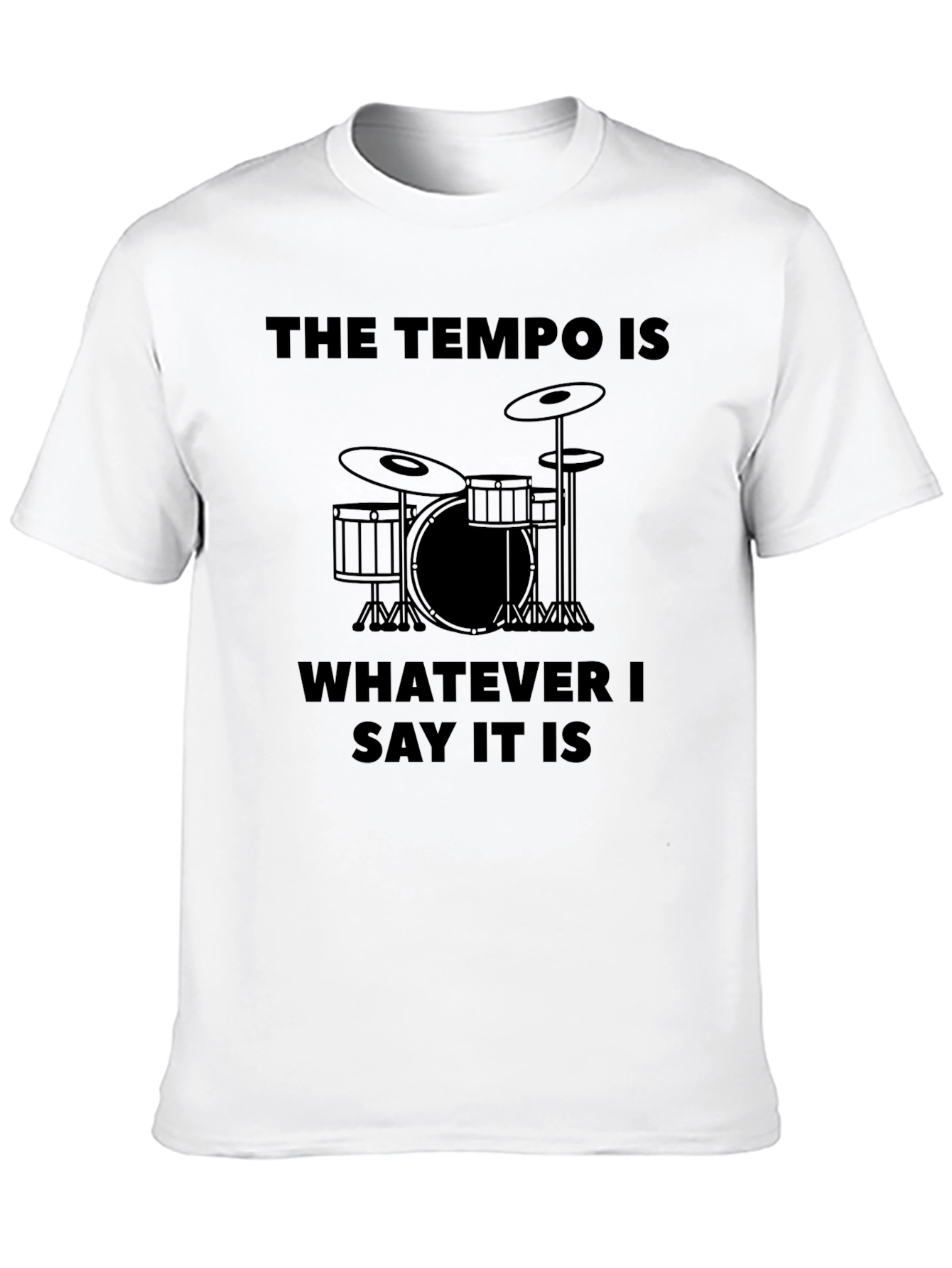 The Tempo Is Drummer T-Shirt