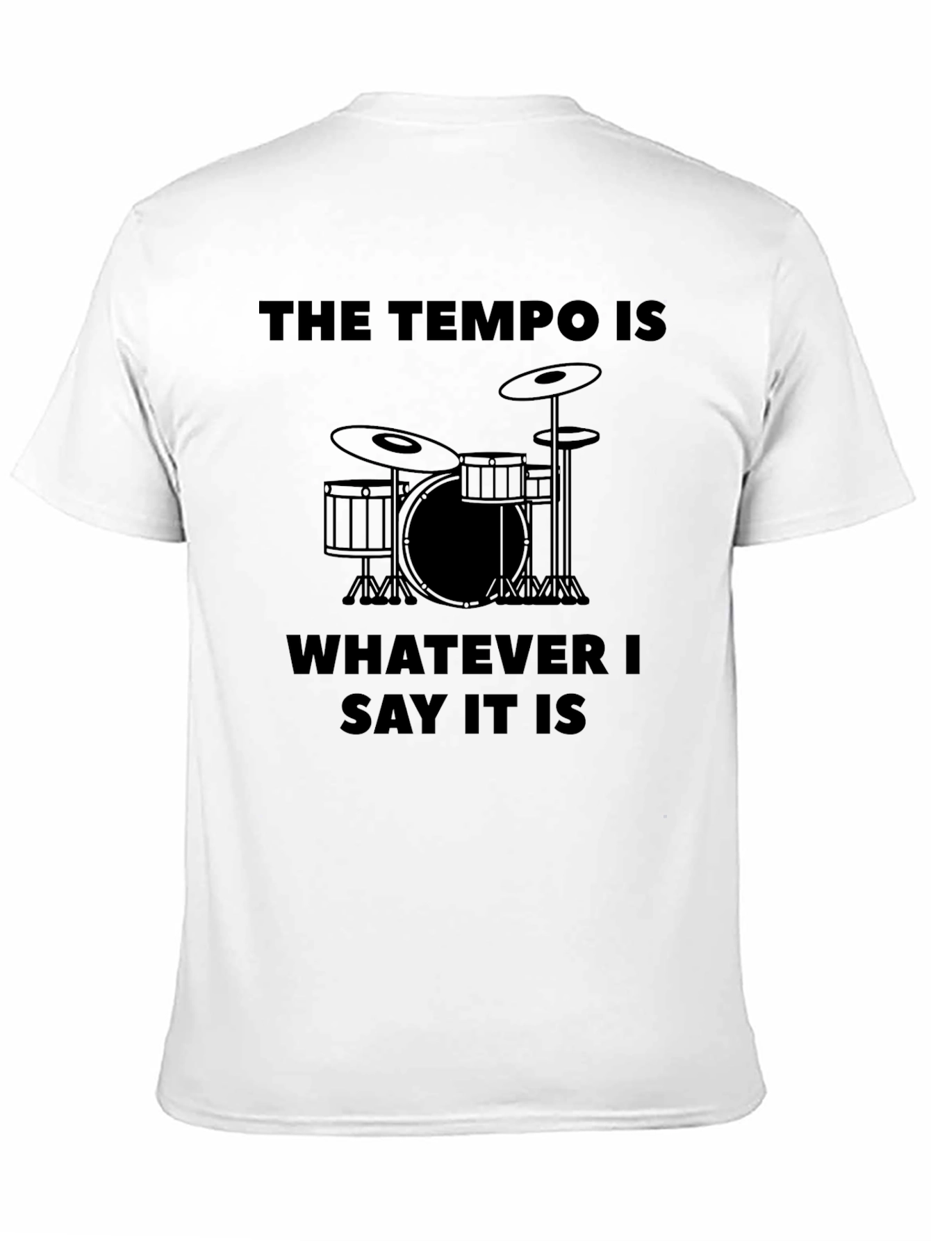 The Tempo Is Drummer T-Shirt
