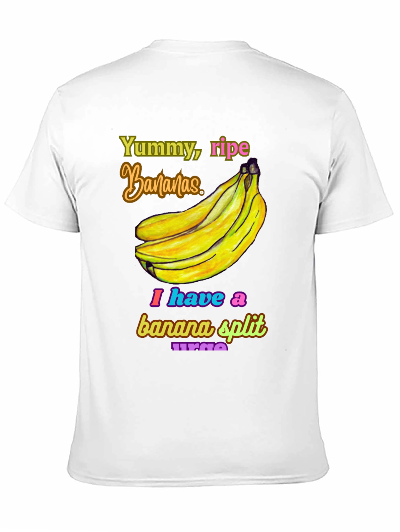 Banana Split Urge T-Shirt - Yummy Ripe Bananas