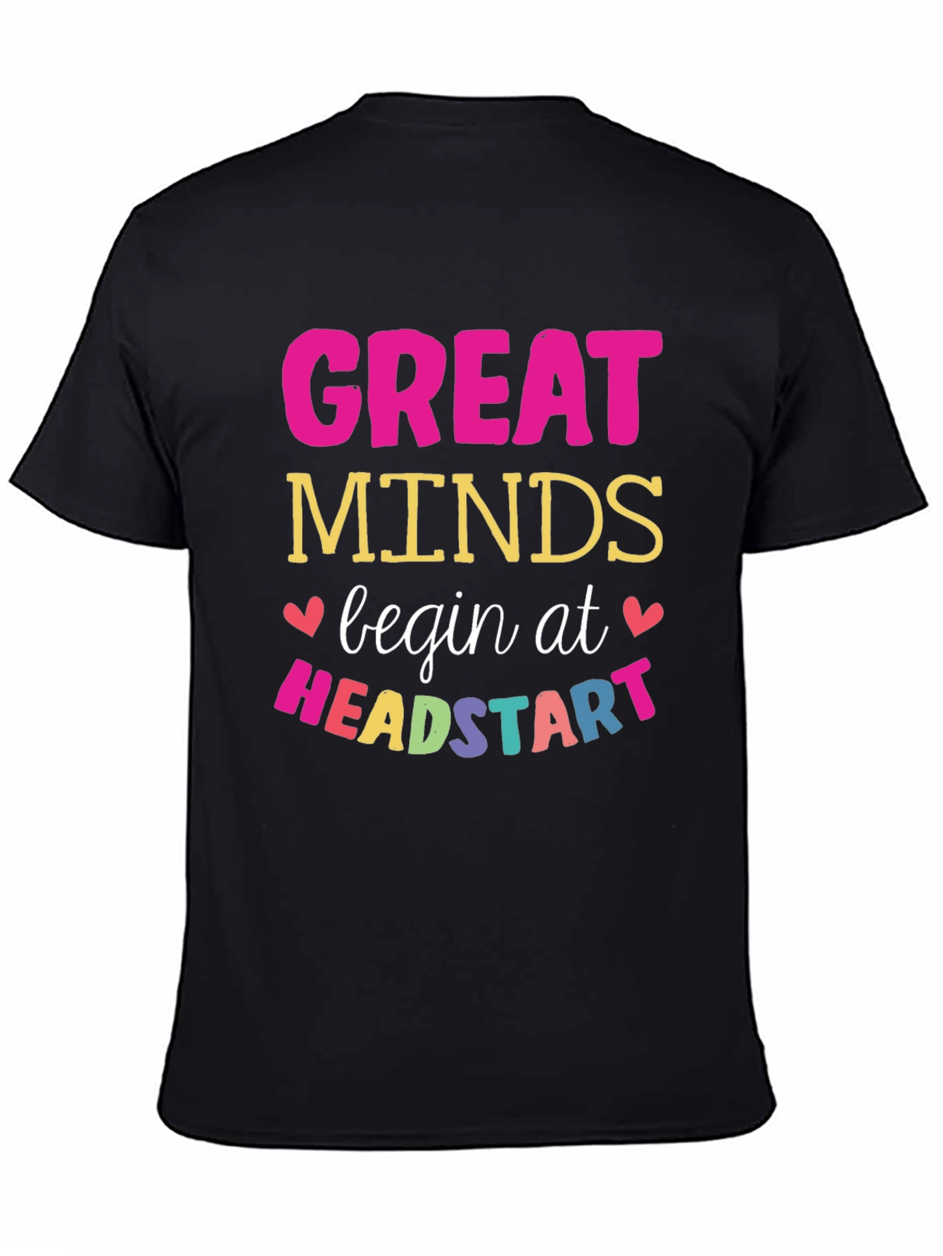 Great Minds Begin at Head Start T-Shirt