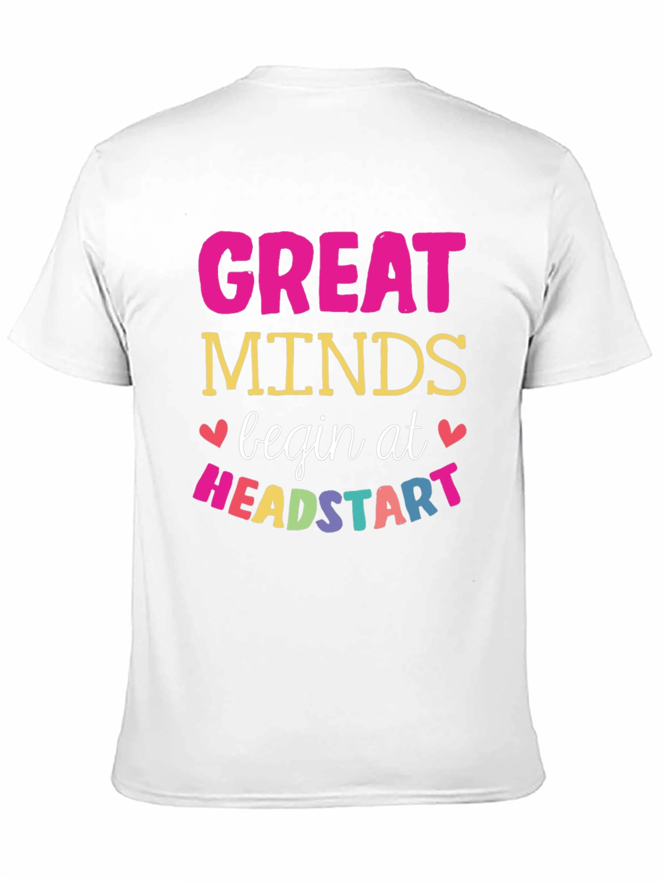 Great Minds Begin at Head Start T-Shirt