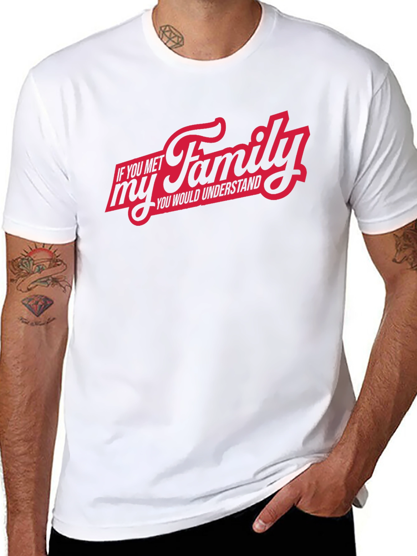 If You Met My Family T-Shirt