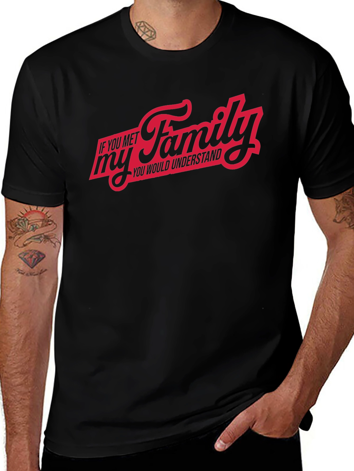 If You Met My Family T-Shirt