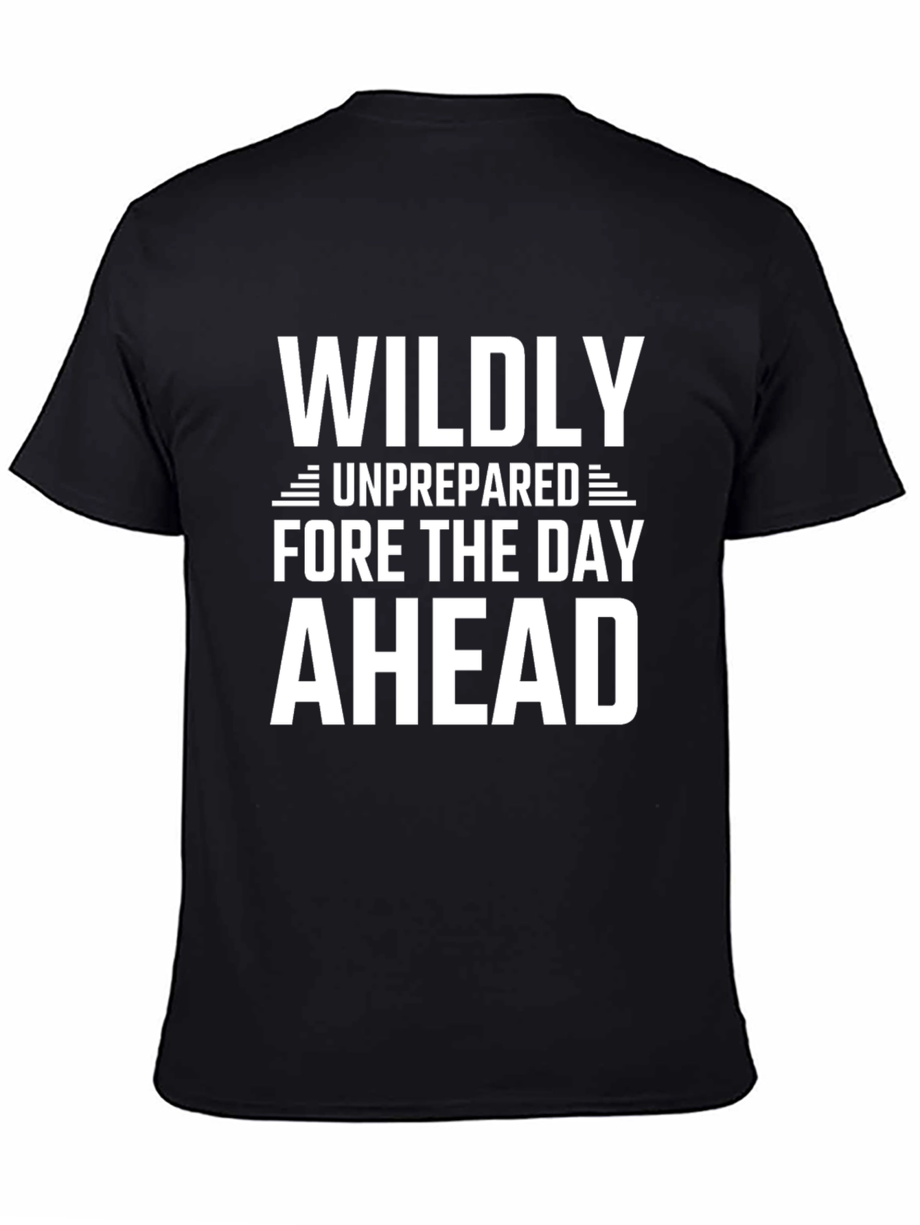 Wildly Unprepared Graphic T-Shirt - Bold & Humorous