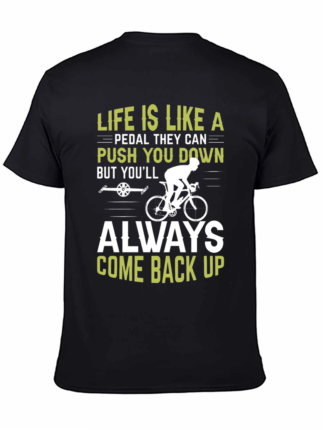 Life Is Like A Pedal T-Shirt Cycling Motivational Tee