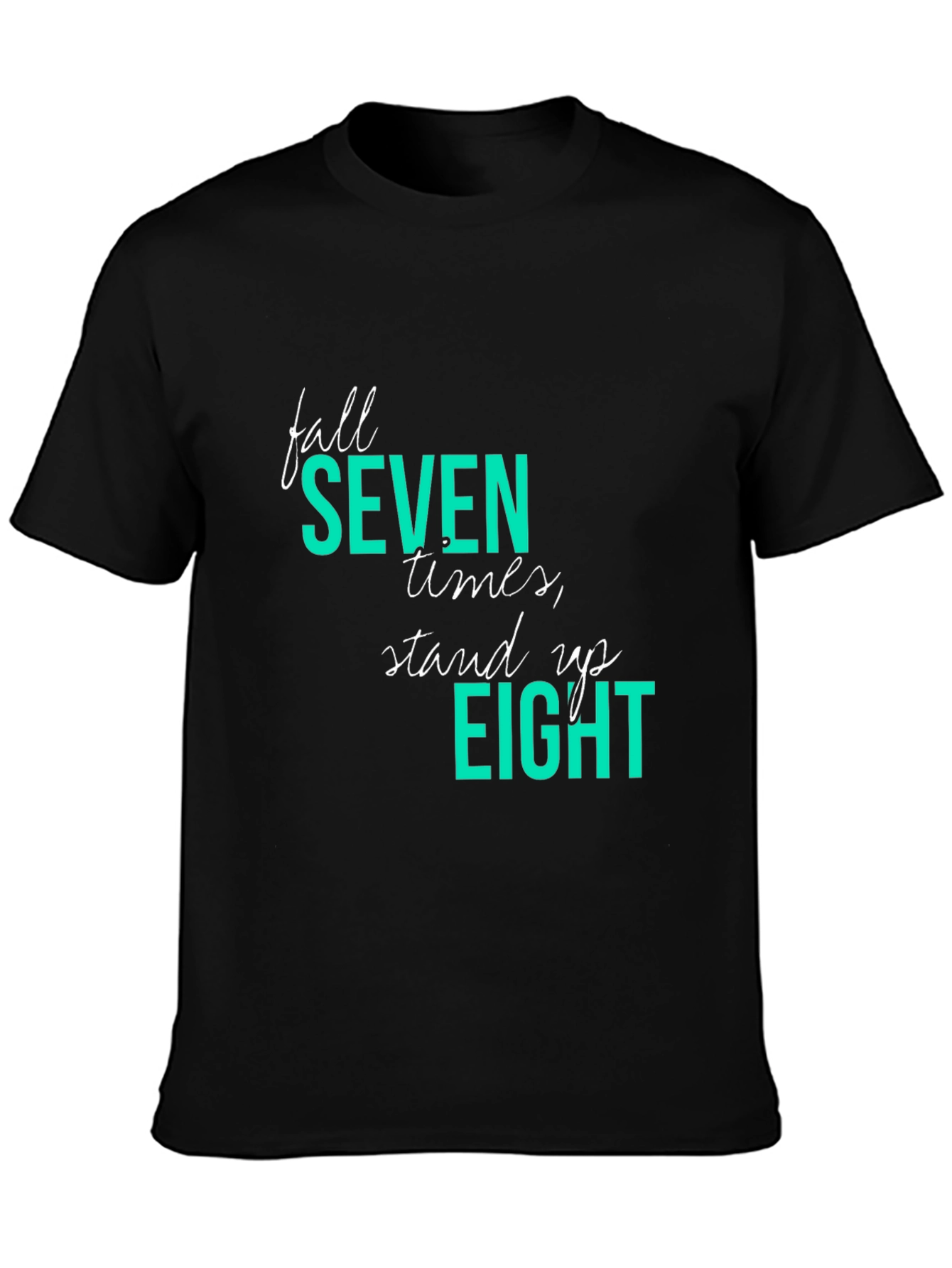 Fall Seven Stand Eight T-Shirt