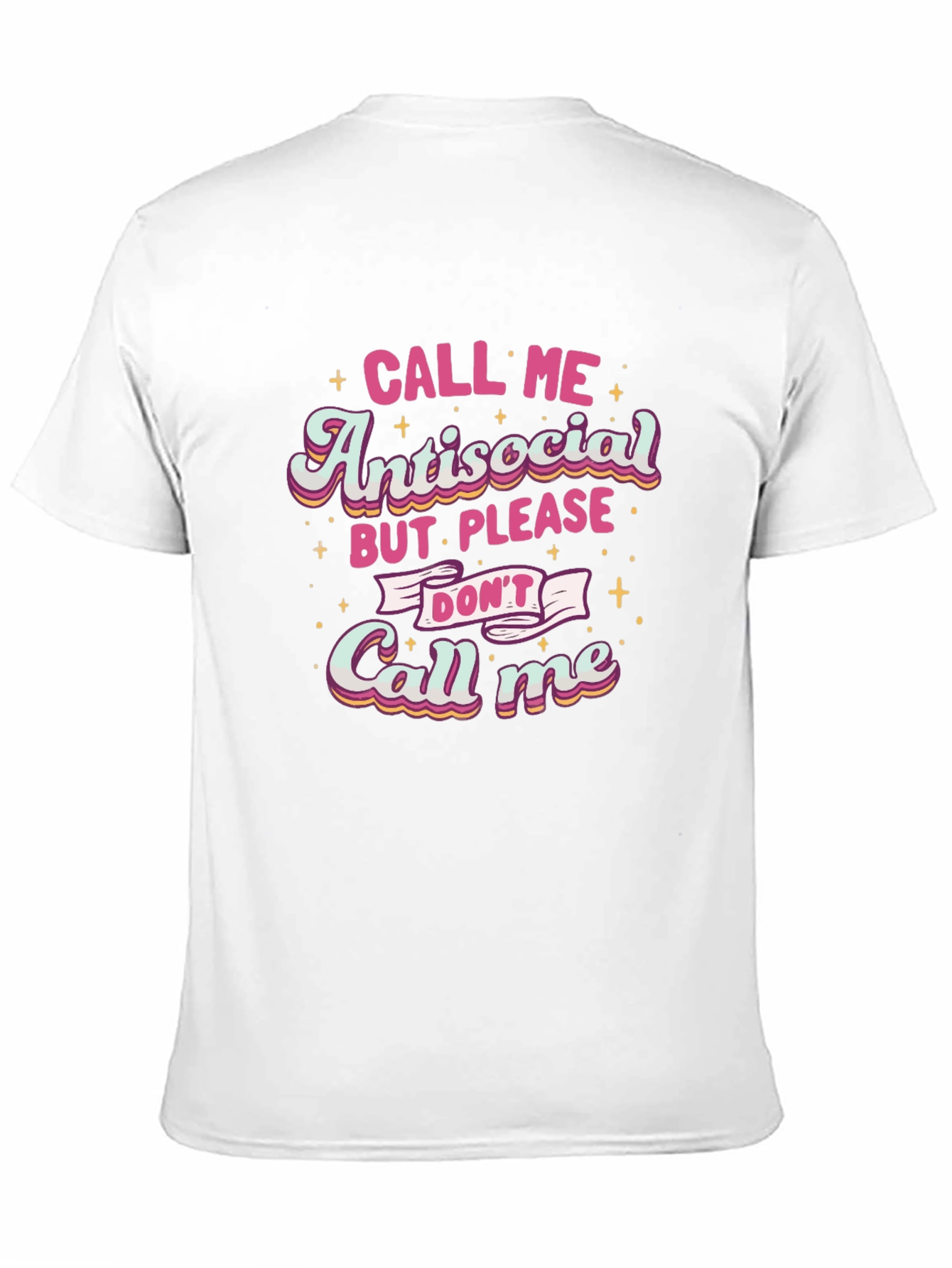 Antisocial Please Dont Call Me T-Shirt