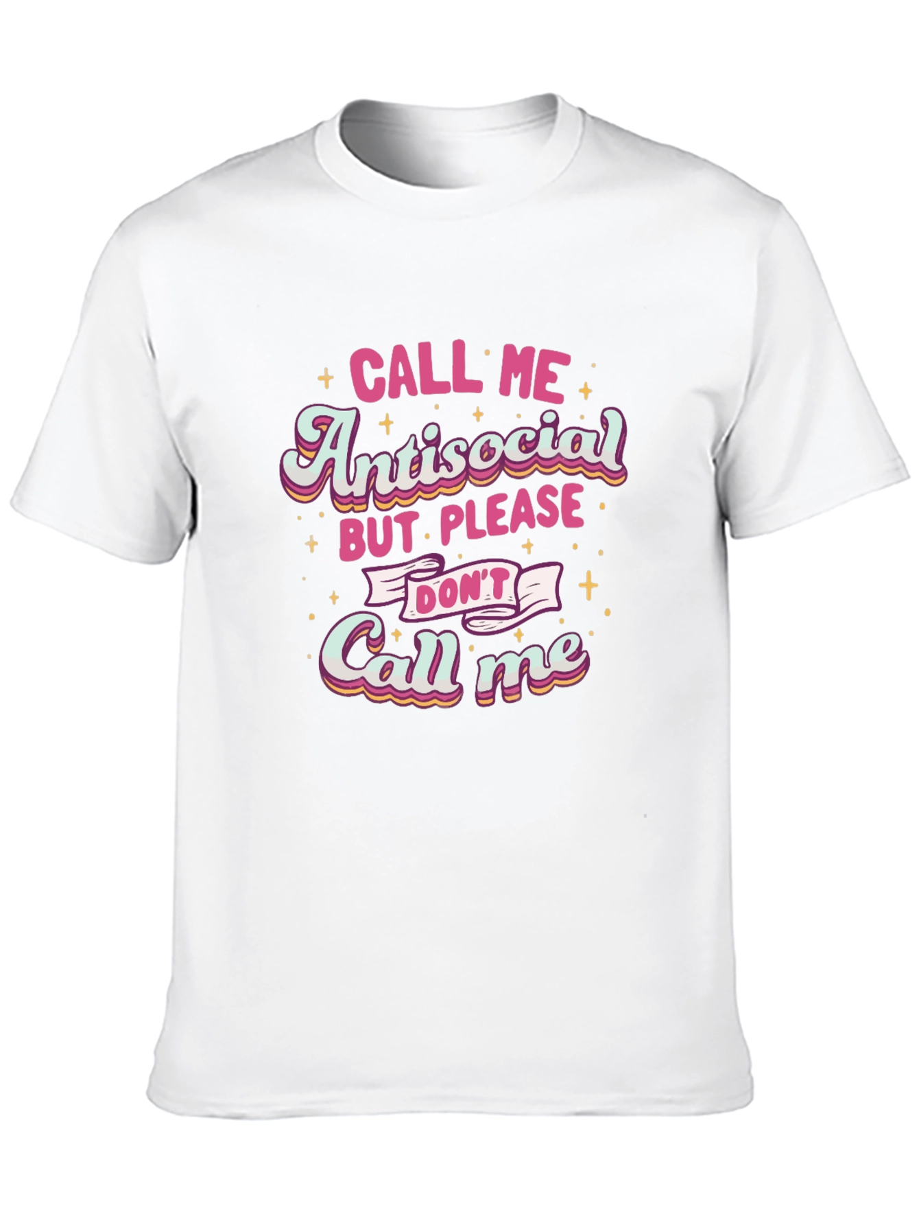 Antisocial Please Dont Call Me T-Shirt