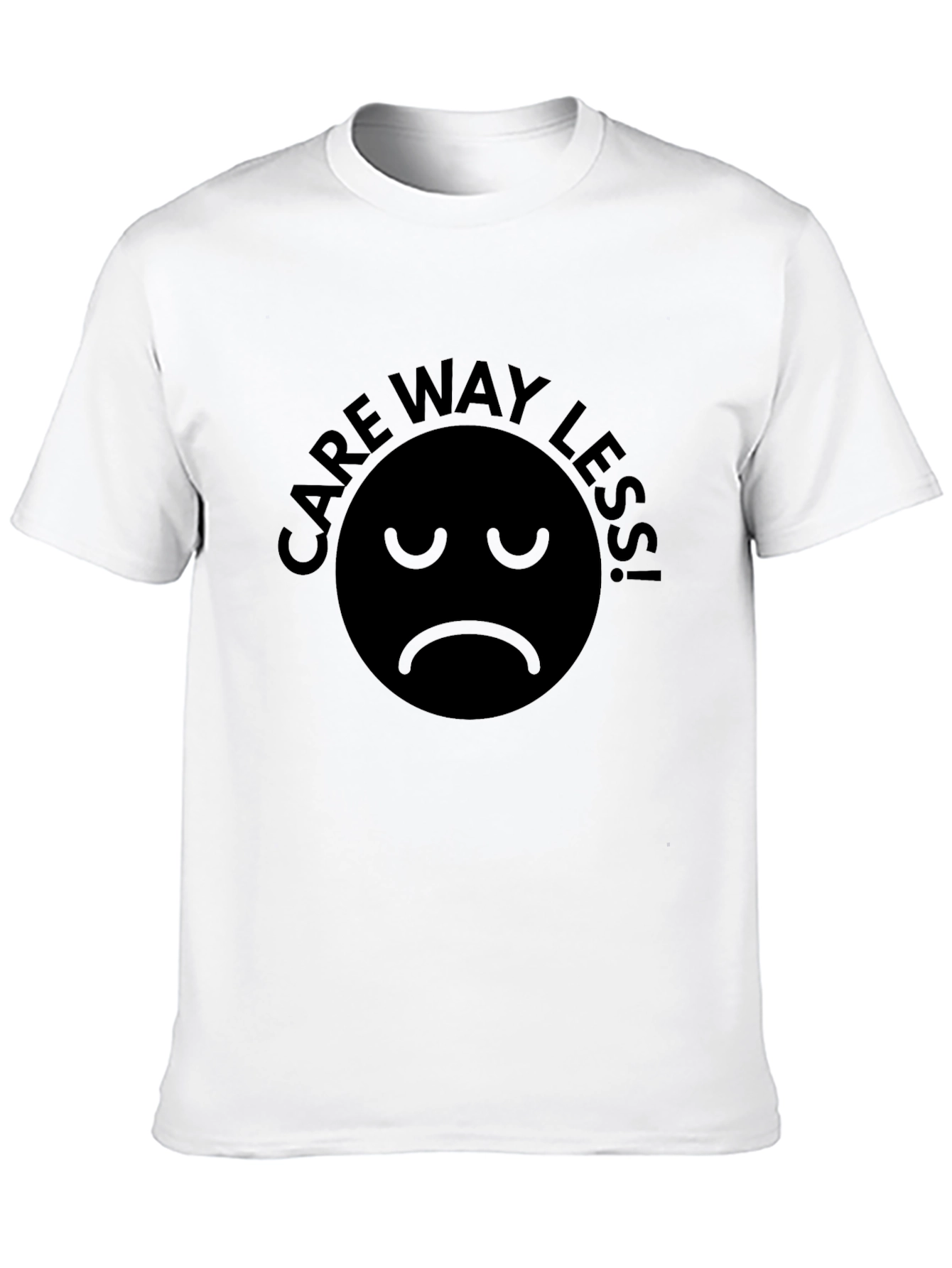Care Way Less! Graphic T-Shirt Unisex Black
