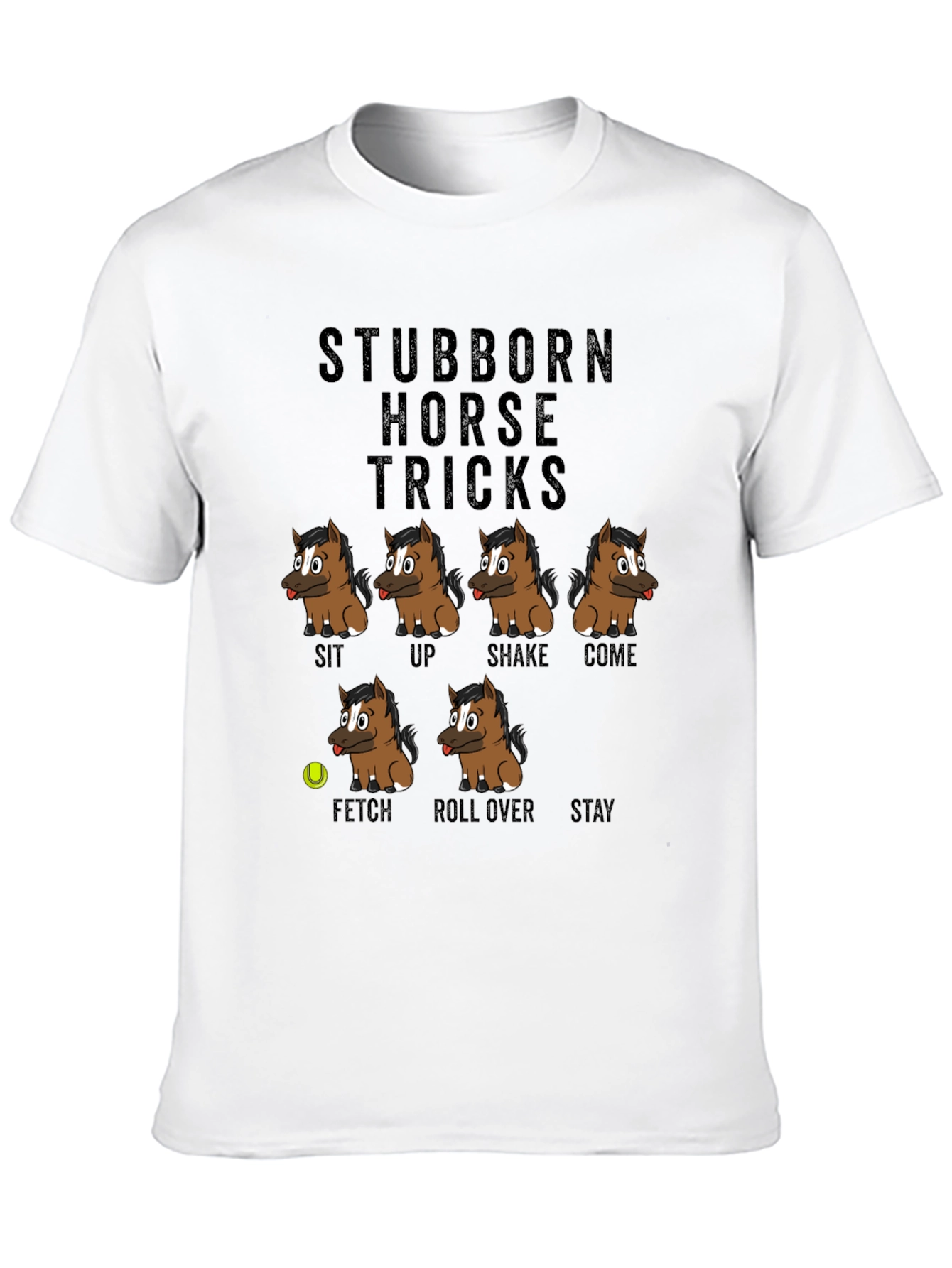 Stubborn Horse Tricks Graphic T-Shirt