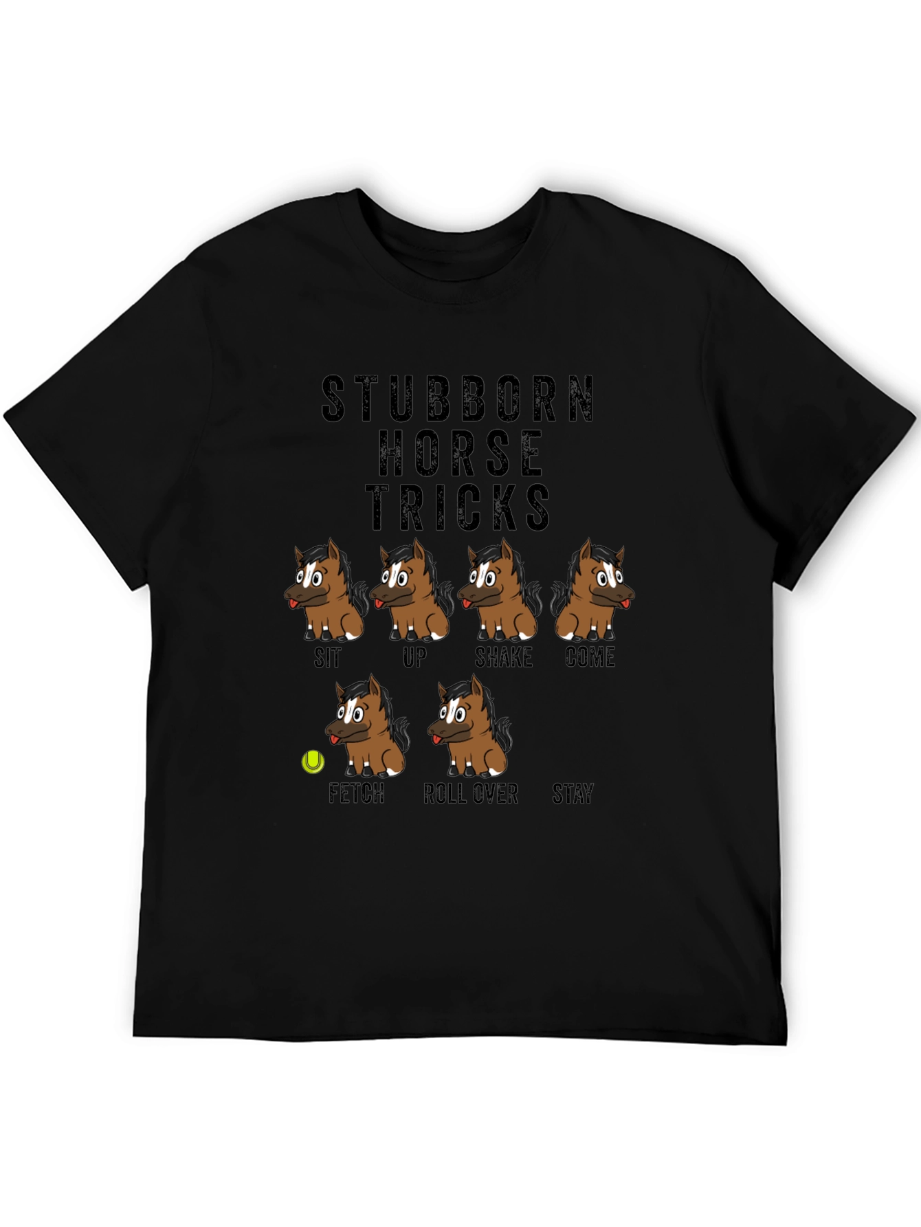 Stubborn Horse Tricks Graphic T-Shirt