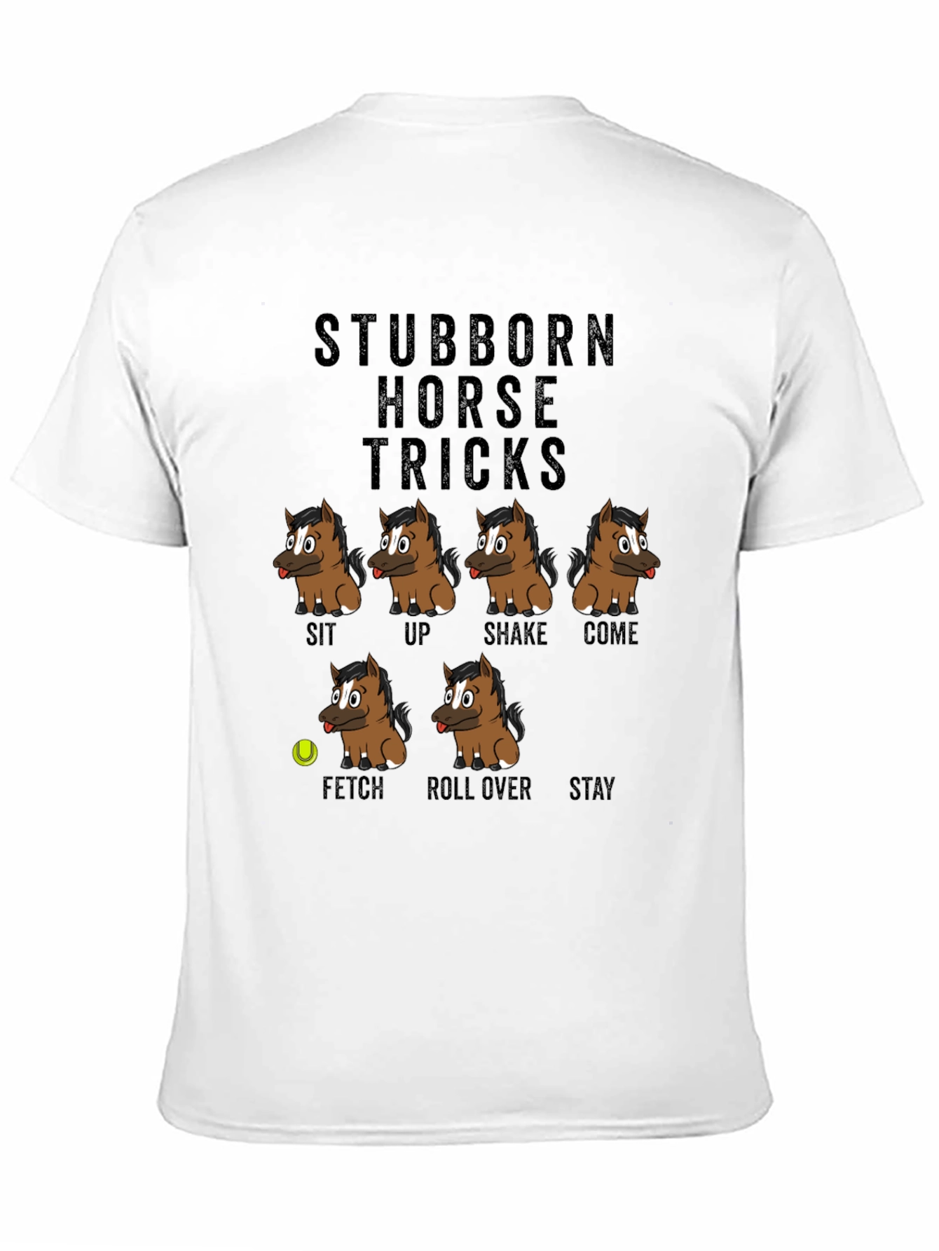 Stubborn Horse Tricks Graphic T-Shirt