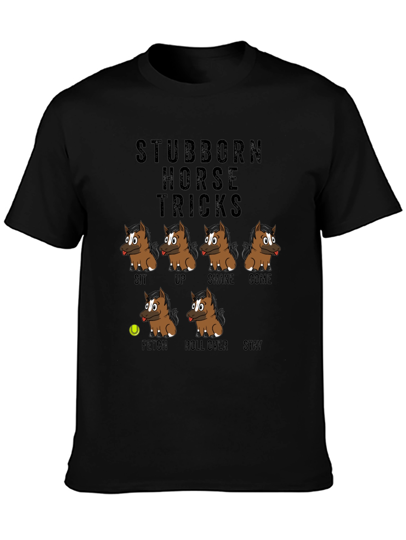 Stubborn Horse Tricks Graphic T-Shirt