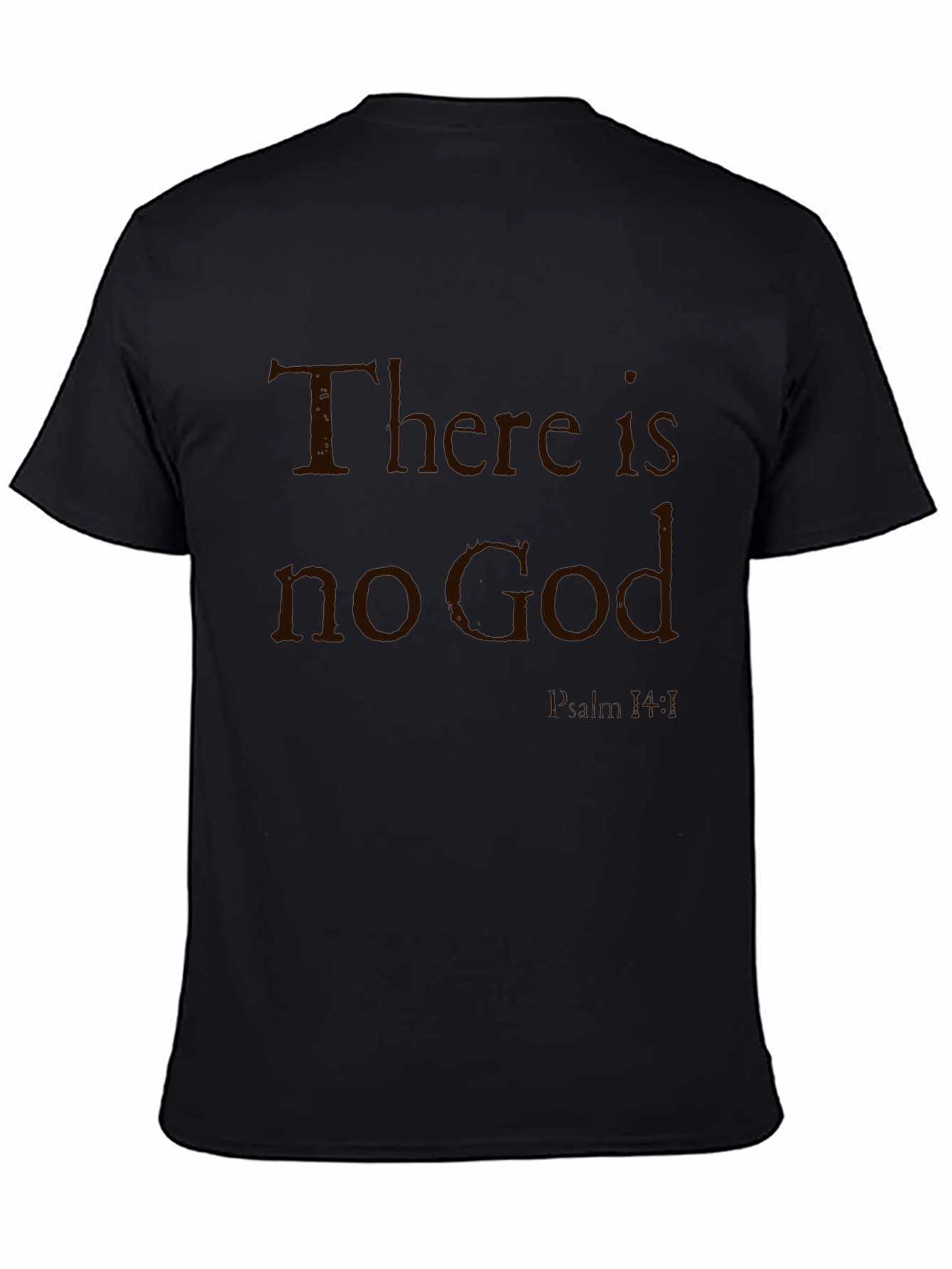 Atheist Statement T-Shirt - No God
