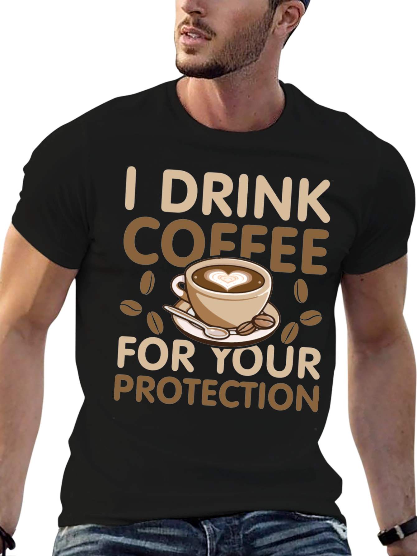 I Drink Coffee for Your Protection T-Shirt