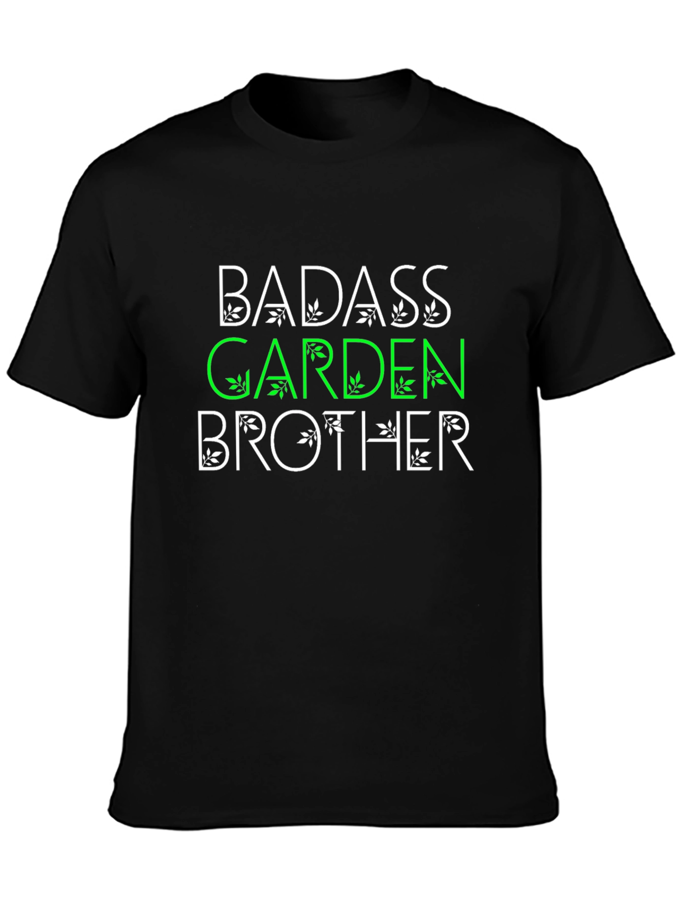 Badass Garden Brother T-Shirt