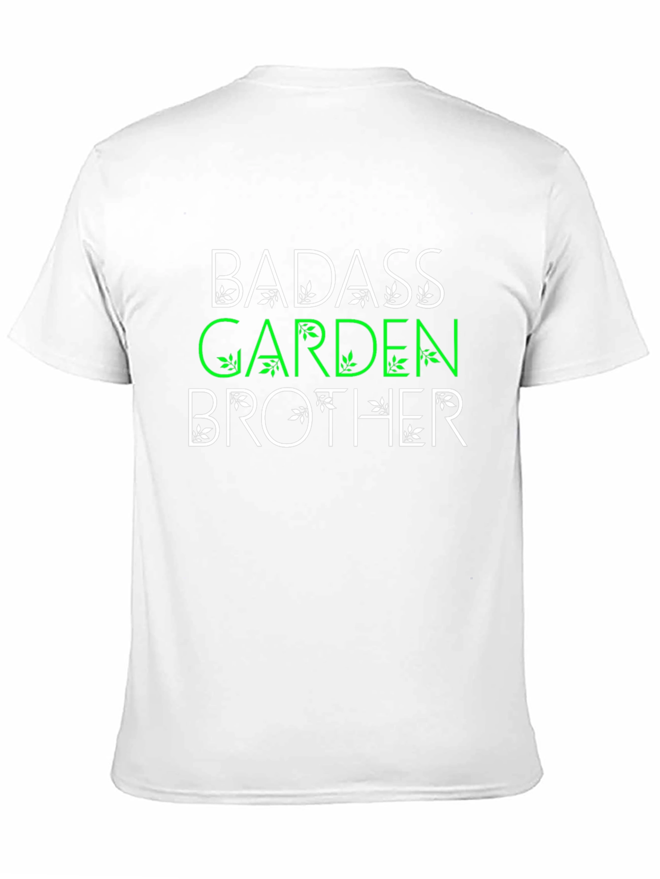 Badass Garden Brother T-Shirt