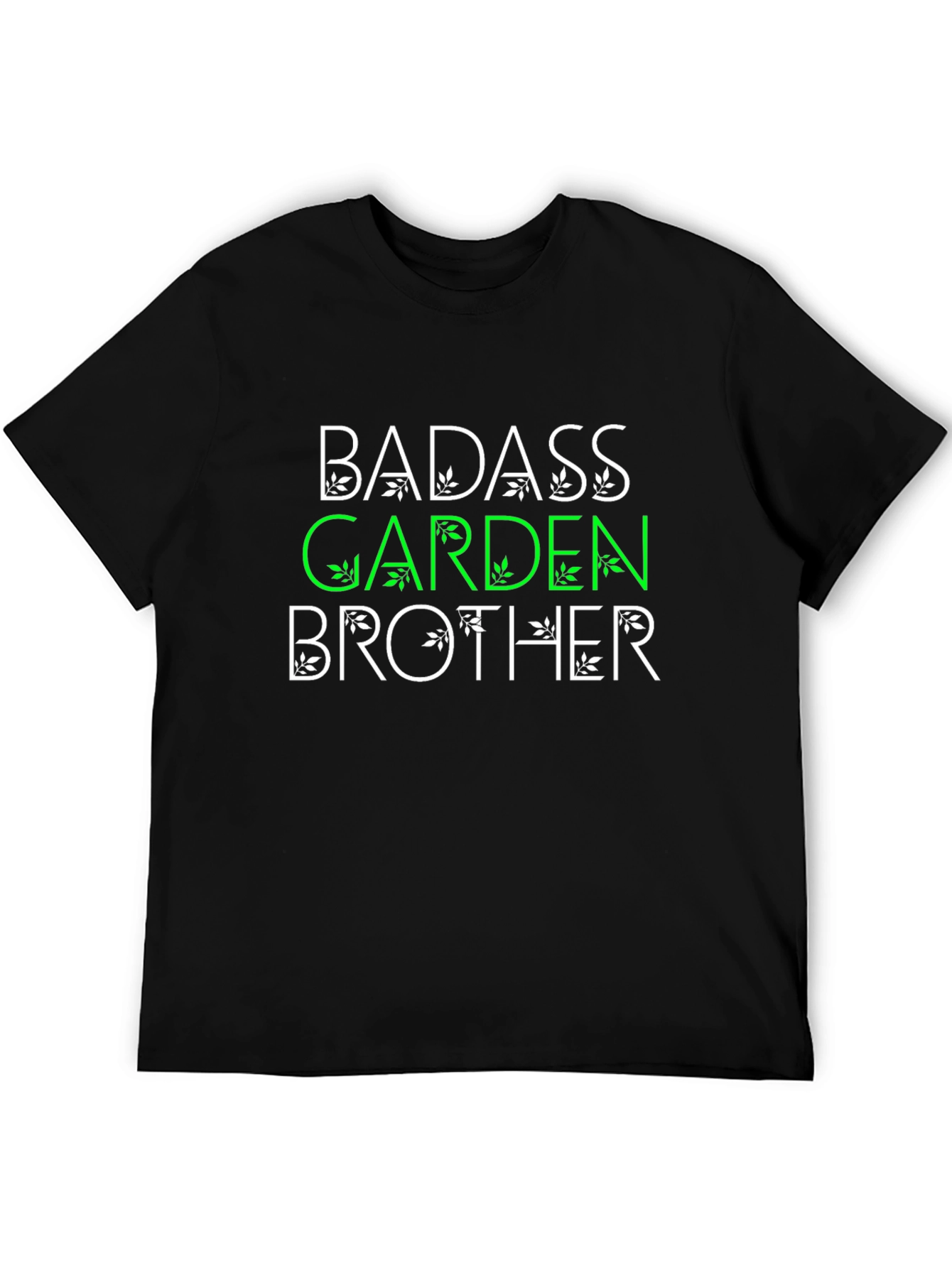 Badass Garden Brother T-Shirt