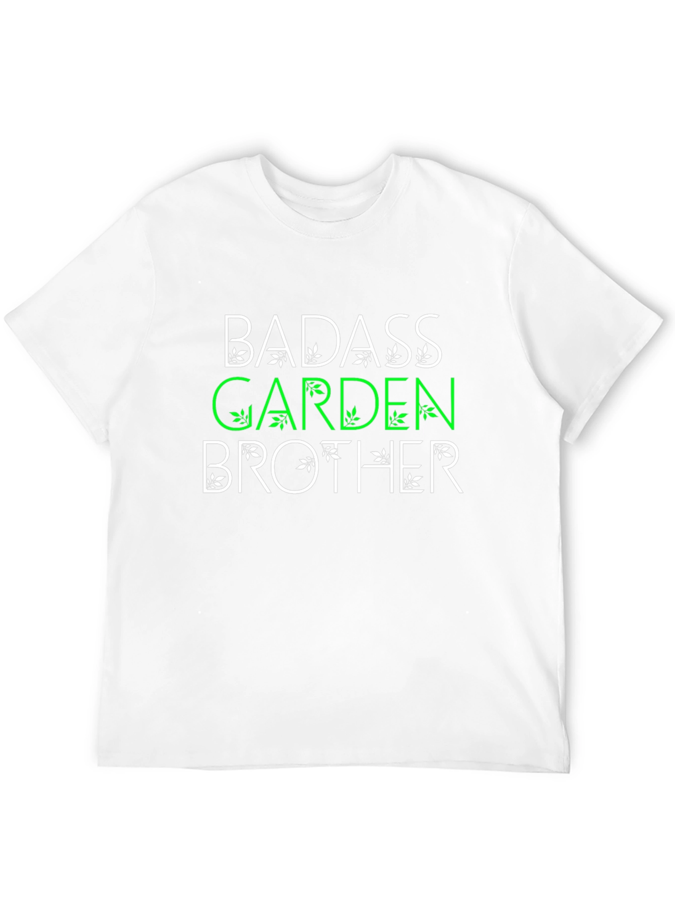 Badass Garden Brother T-Shirt