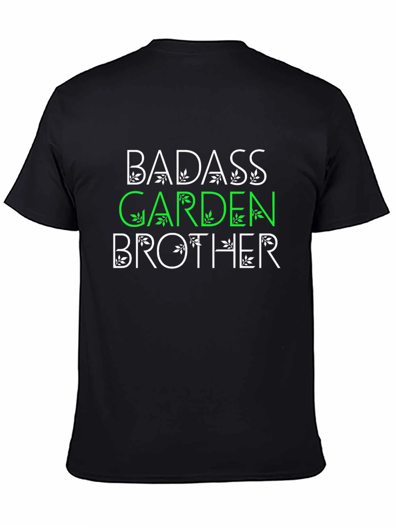 Badass Garden Brother T-Shirt