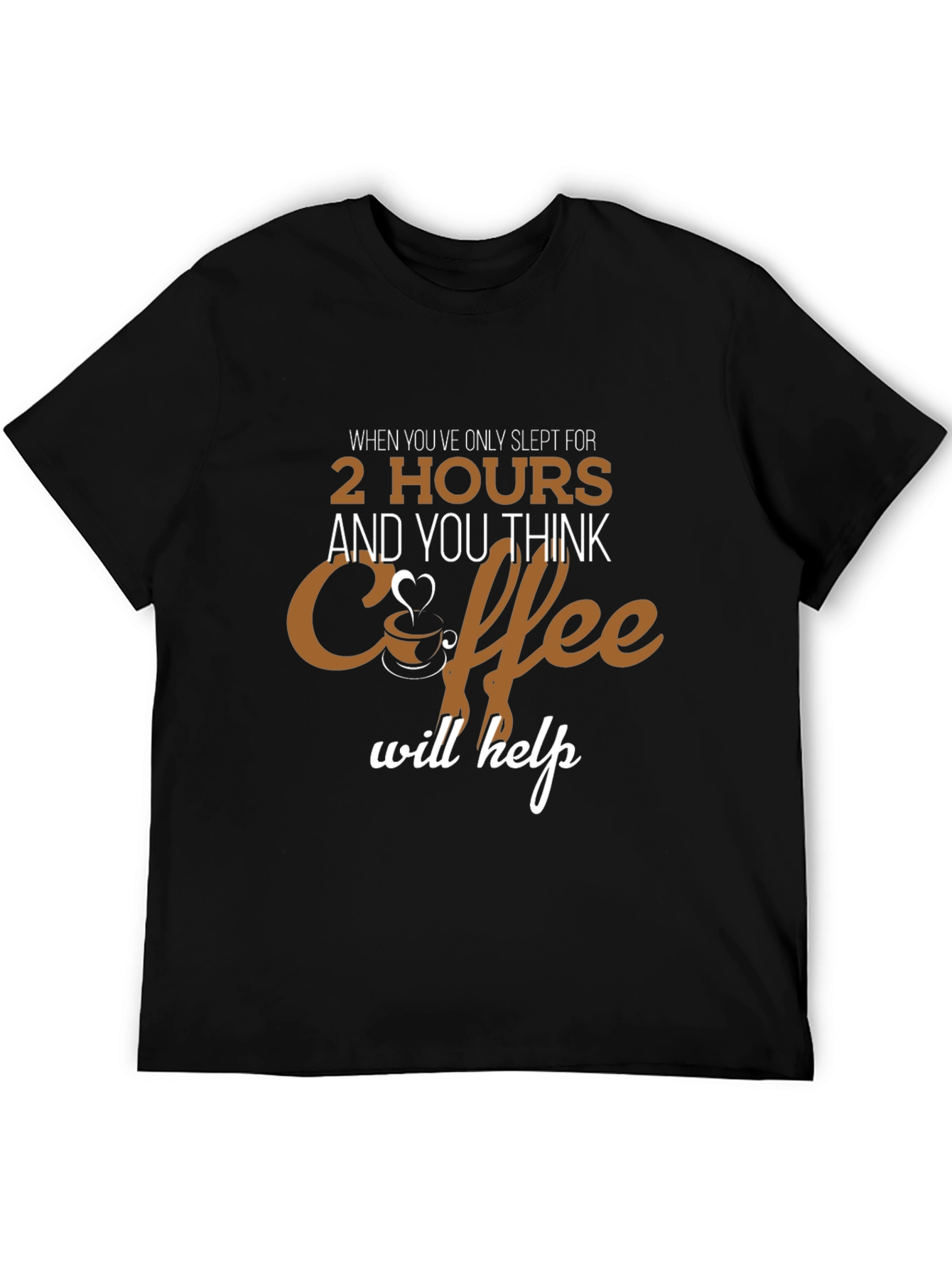 Coffee Will Help Black Graphic Tee
