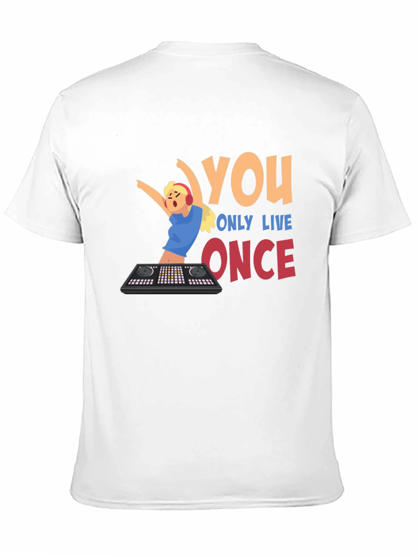 You Only Live Once DJ Graphic T-Shirt