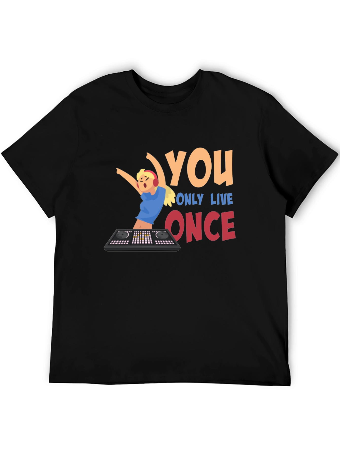 You Only Live Once DJ Graphic T-Shirt