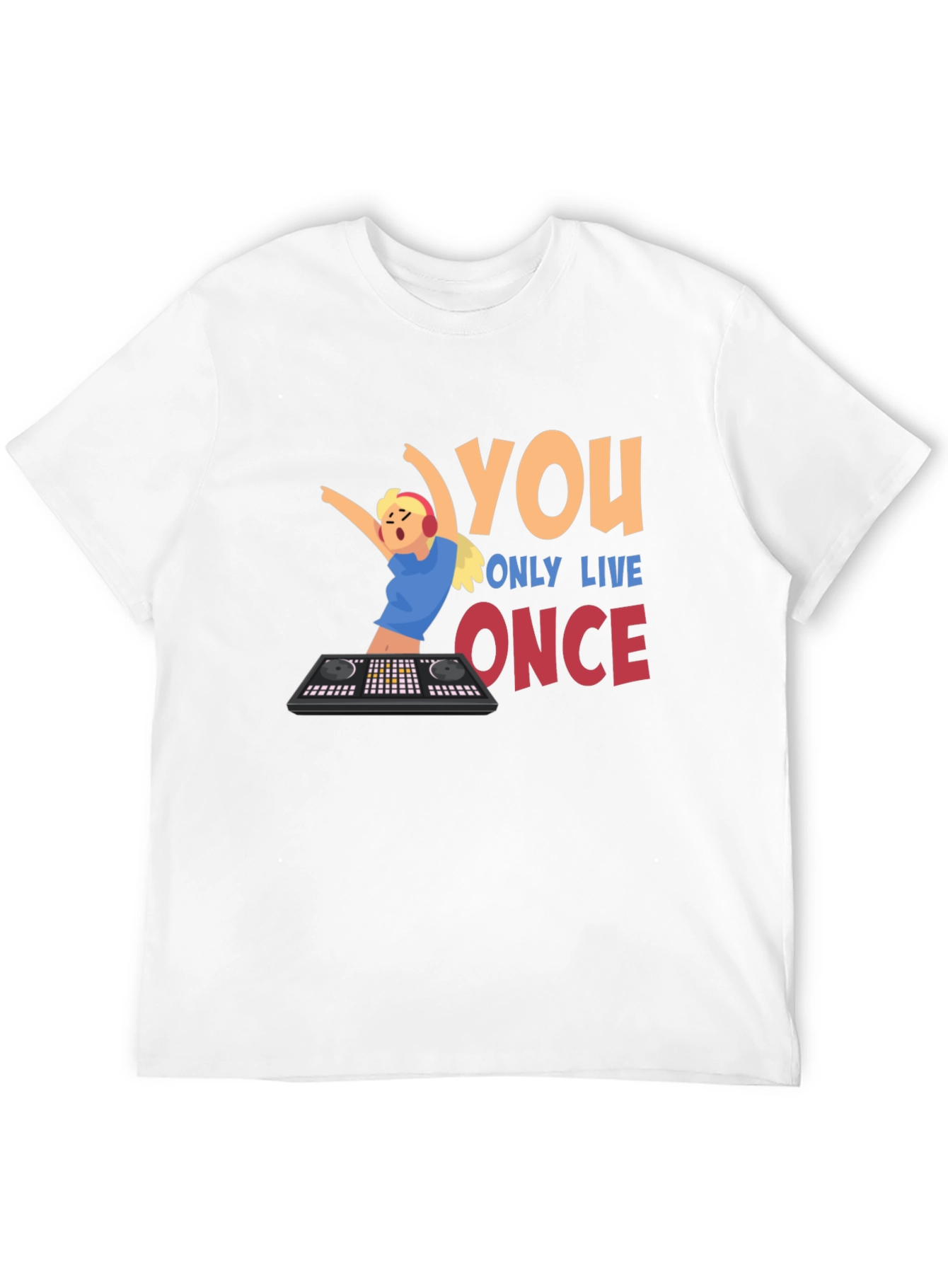 You Only Live Once DJ Graphic T-Shirt