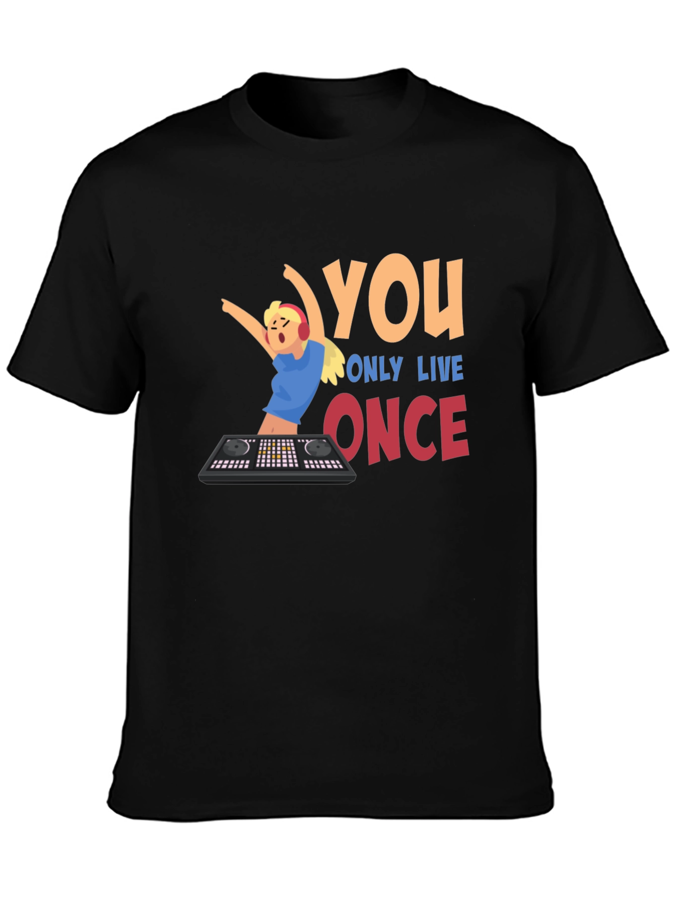 You Only Live Once DJ Graphic T-Shirt