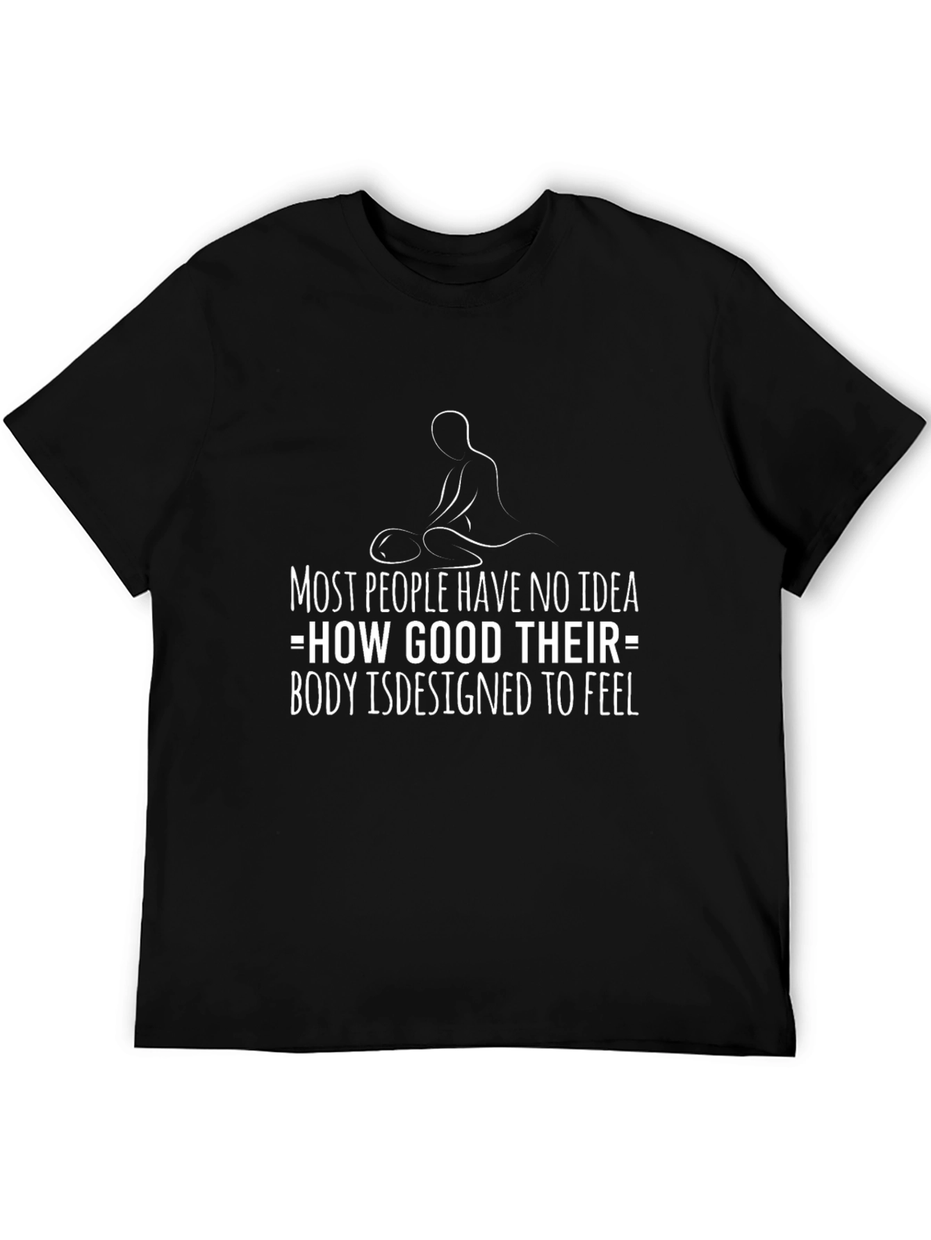 Body Designed to Feel T-Shirt