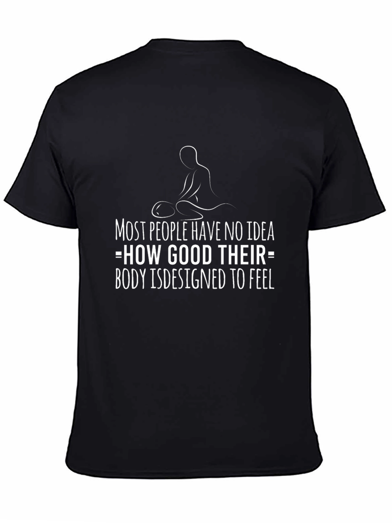 Body Designed to Feel T-Shirt
