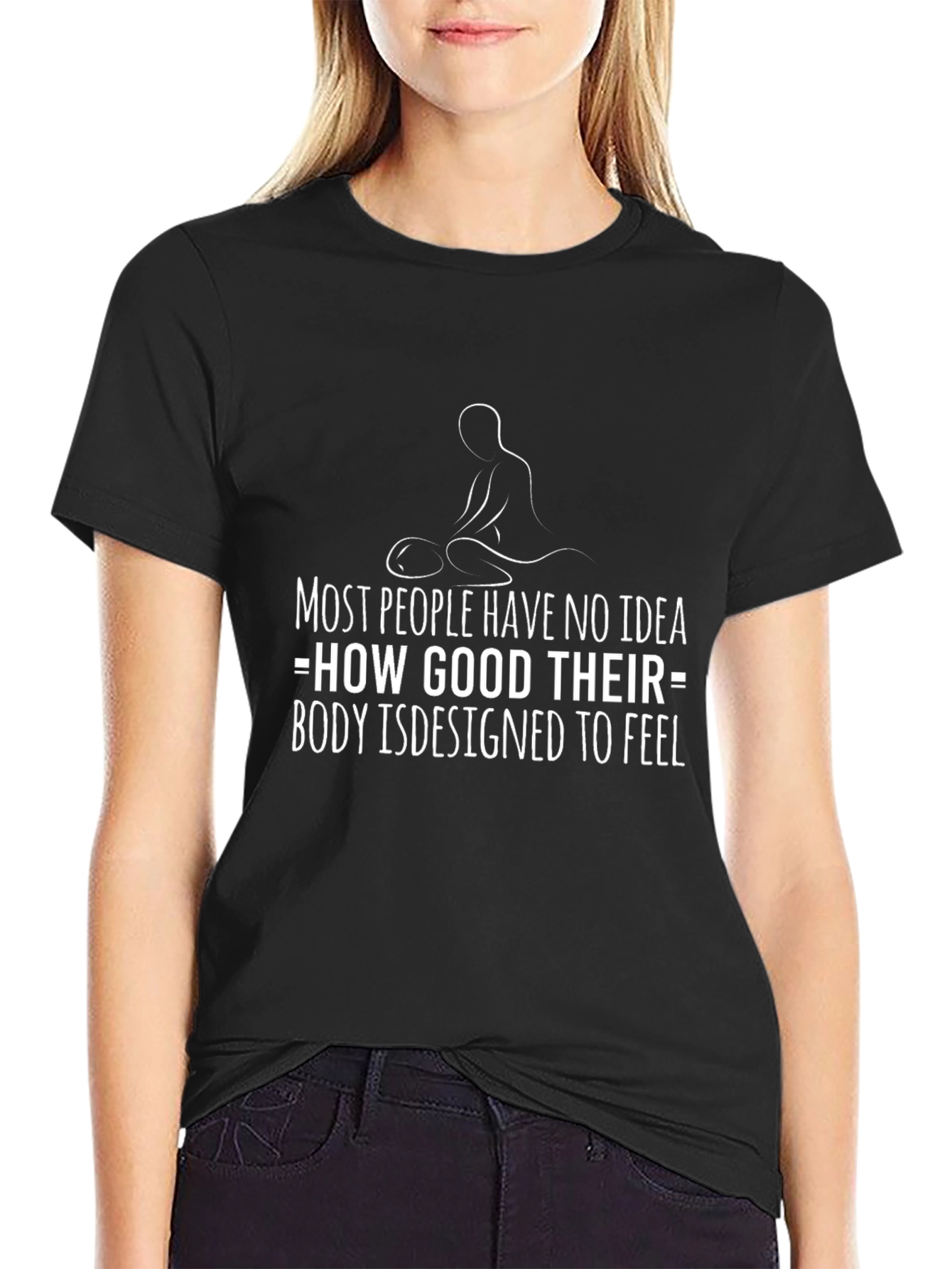 Body Designed to Feel T-Shirt