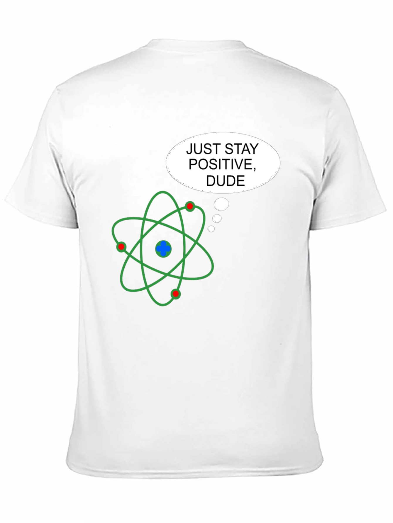Positive Atom T-Shirt - Science Humor Graphic Tee