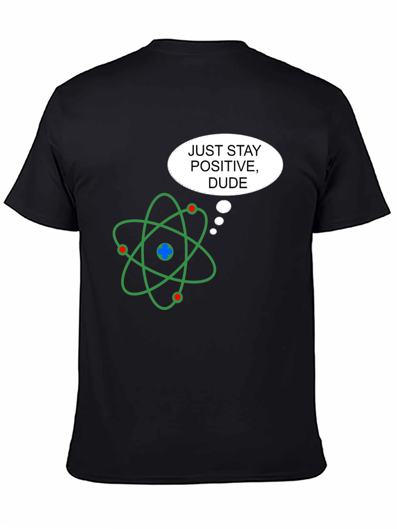 Positive Atom T-Shirt - Science Humor Graphic Tee