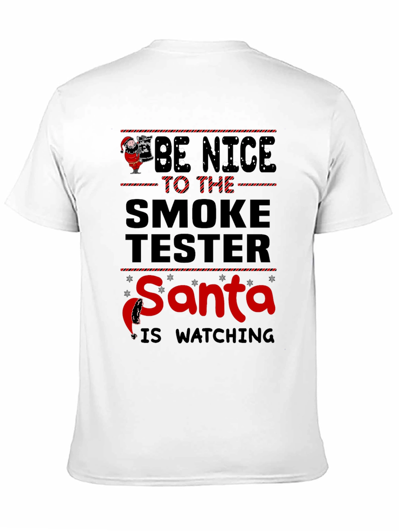 Be Nice to the Smoke Tester T-Shirt
