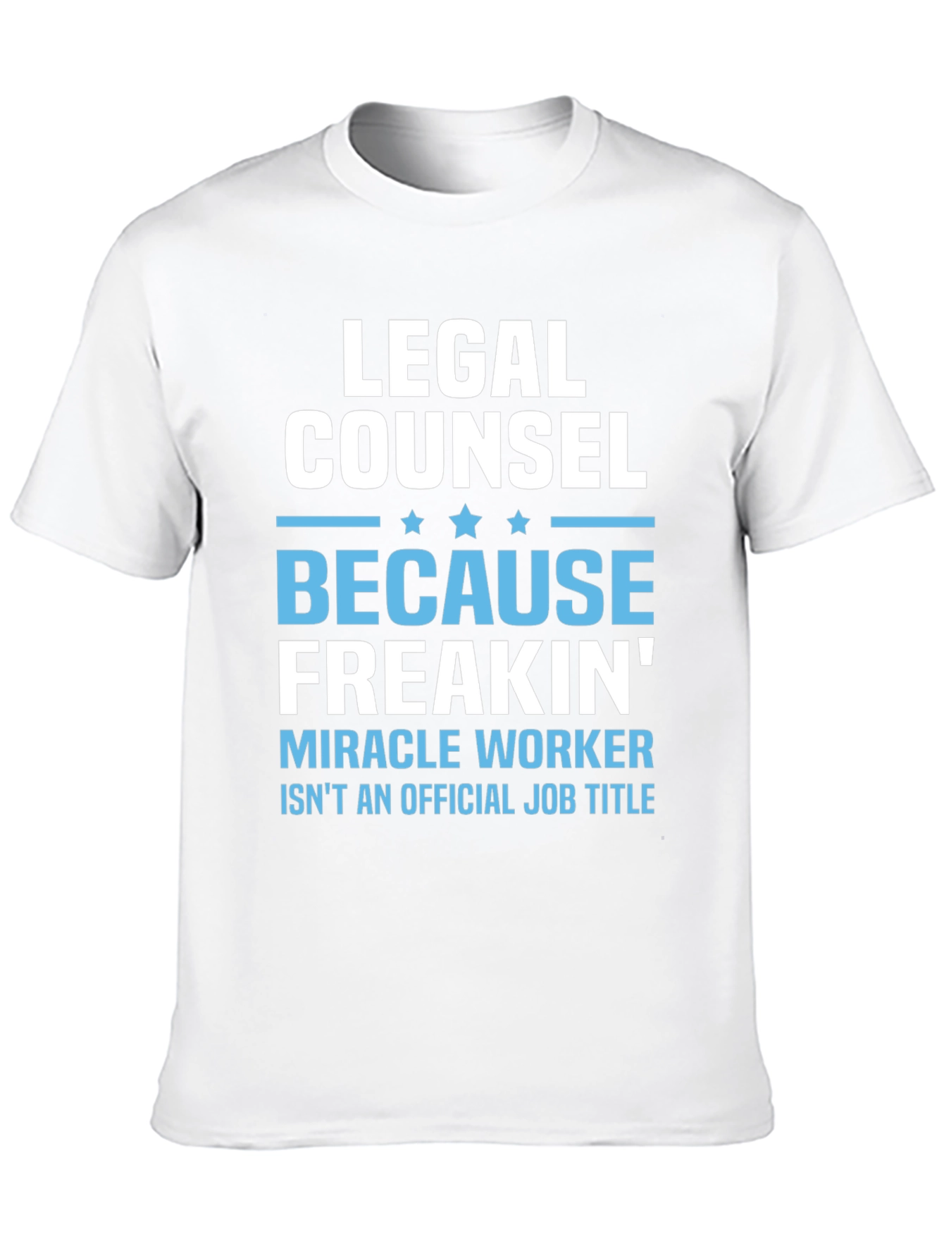 Legal Counsel Miracle Worker T-Shirt