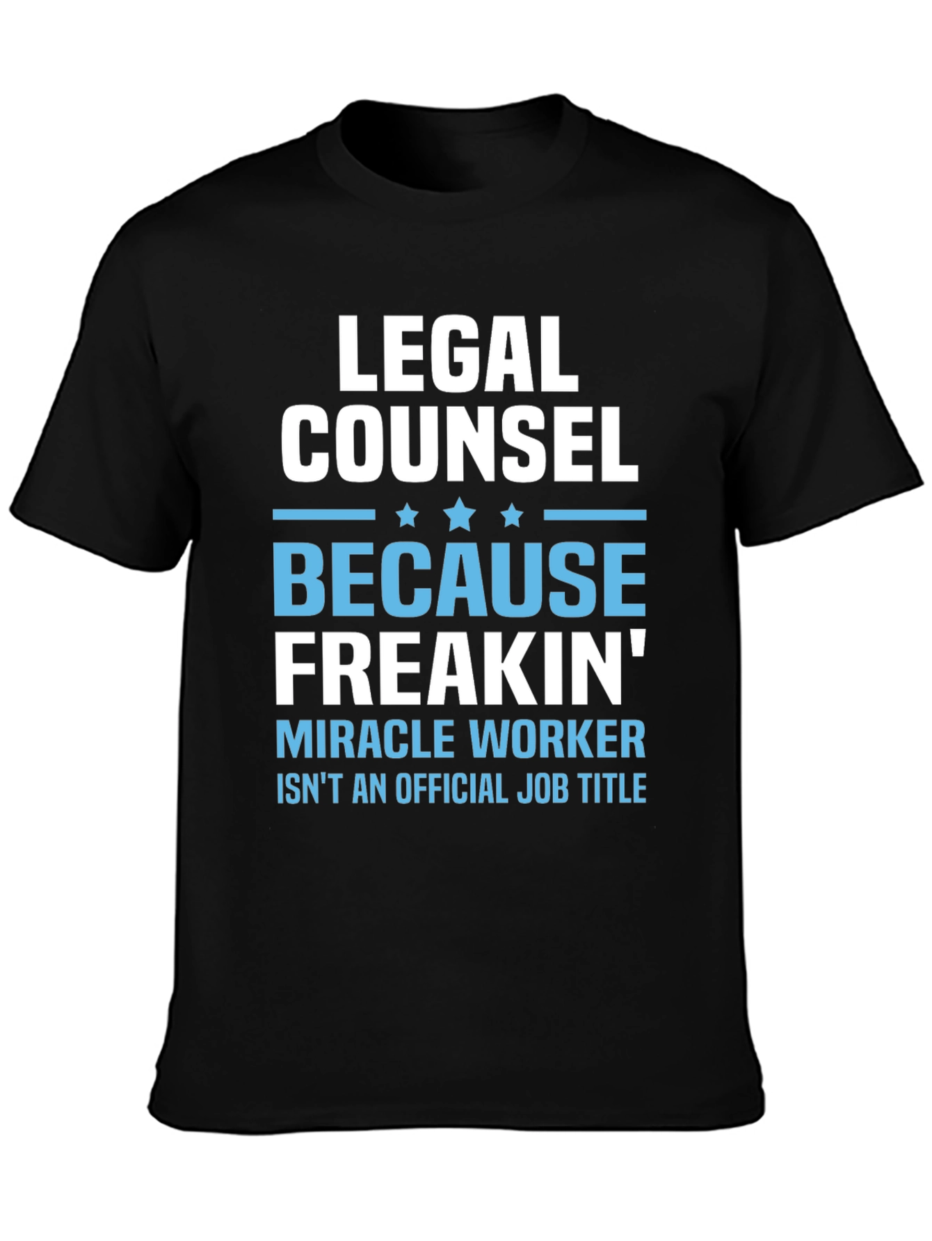 Legal Counsel Miracle Worker T-Shirt