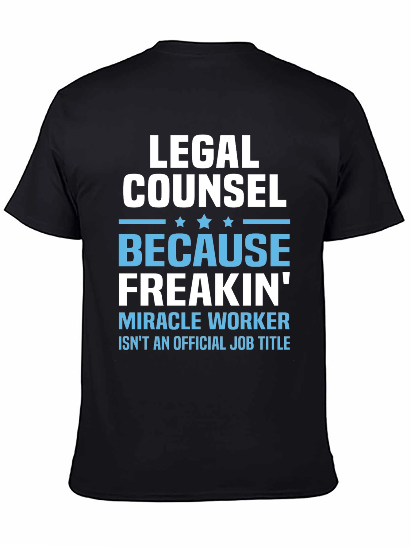 Legal Counsel Miracle Worker T-Shirt