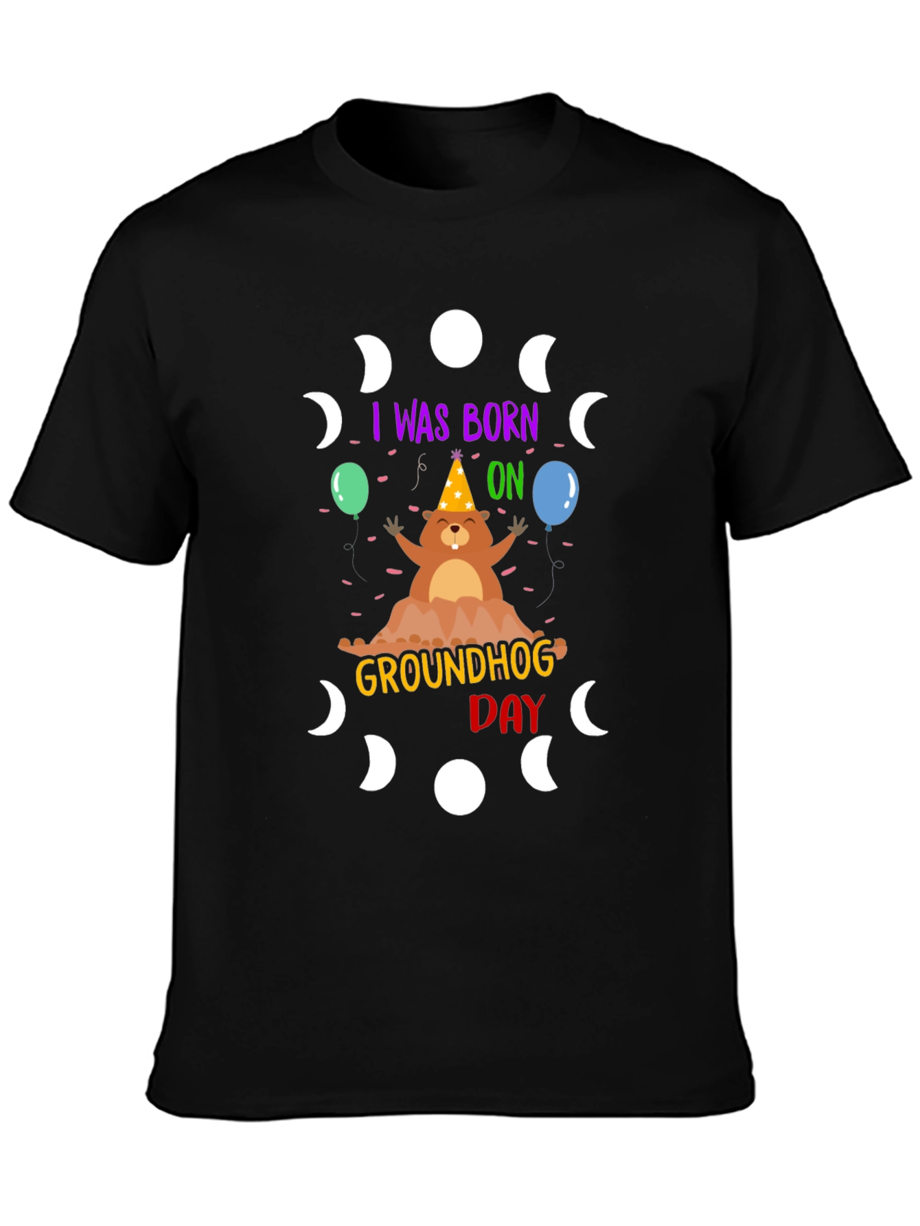 I was Born on Groundhog Day T-Shirt