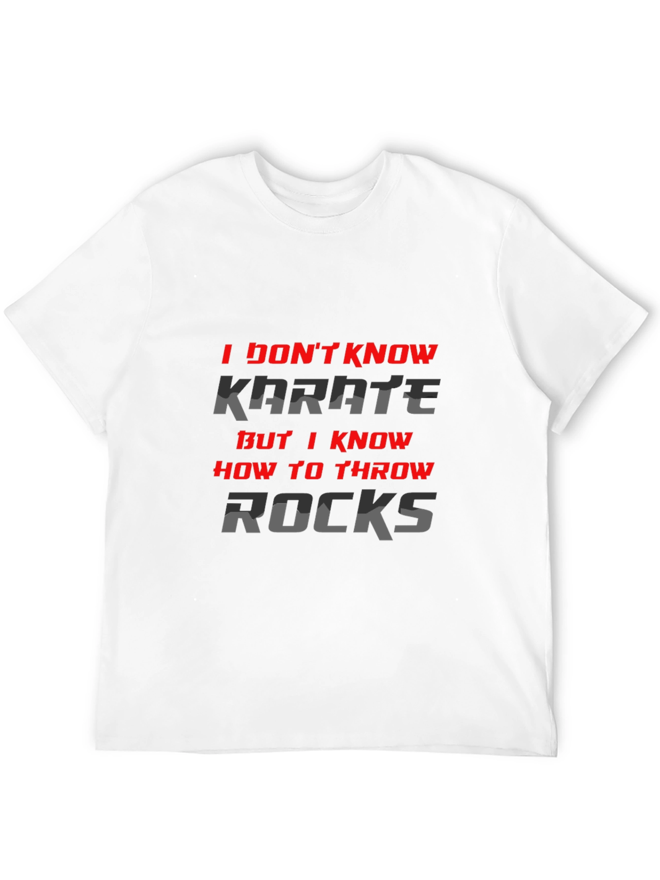 I Dont Know Karate But I Throw Rocks T-Shirt