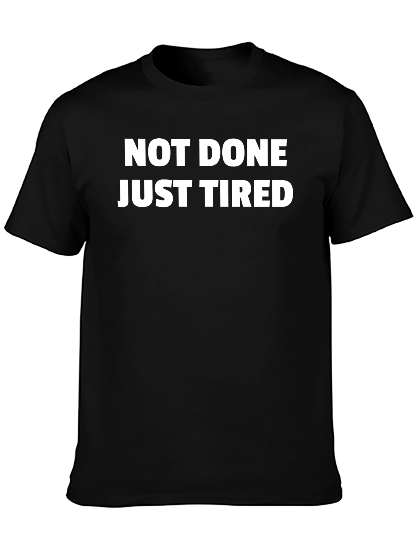 Not Done Just Tired Graphic Tee