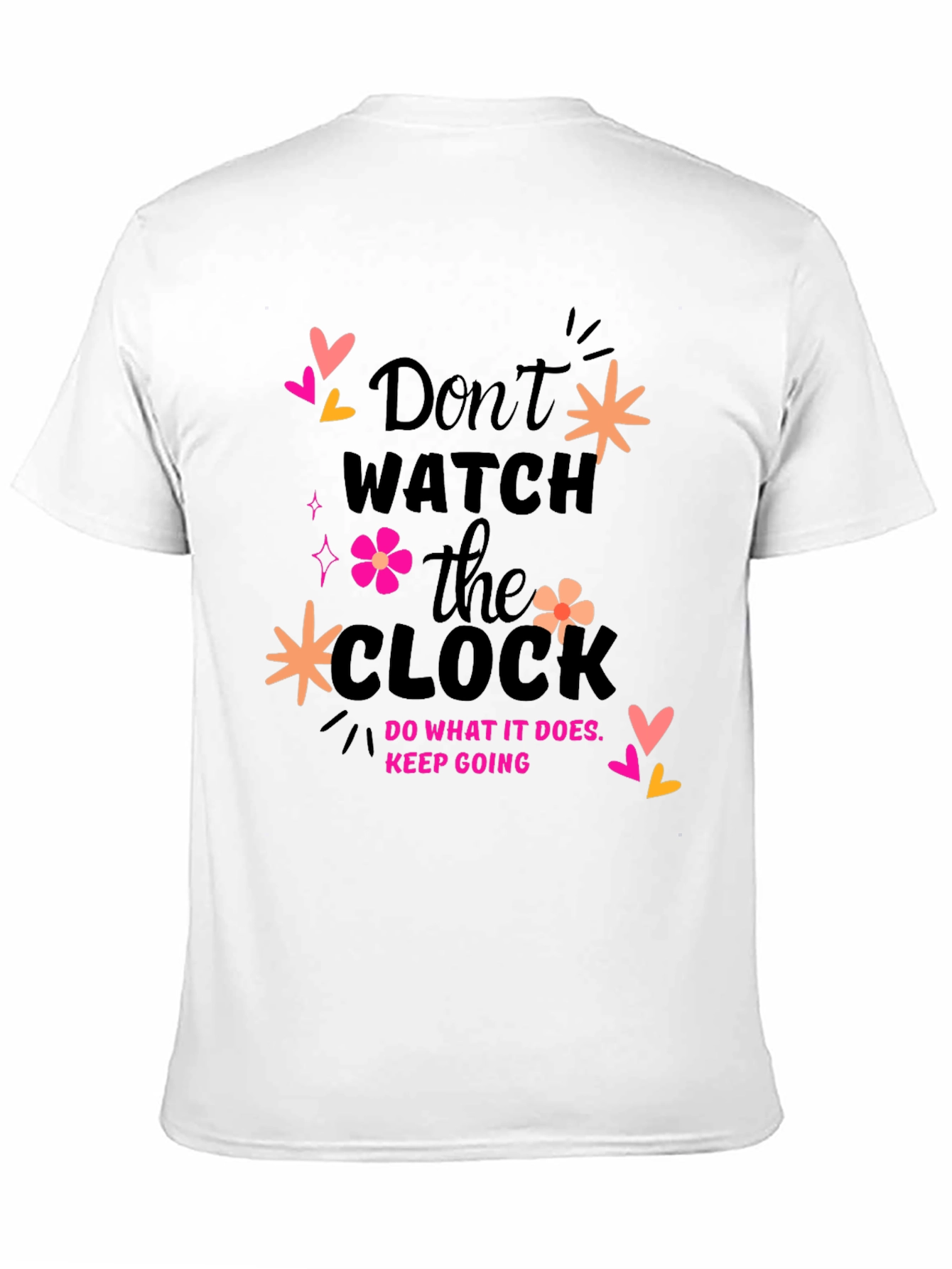 Dont Watch the Clock Graphic Tee