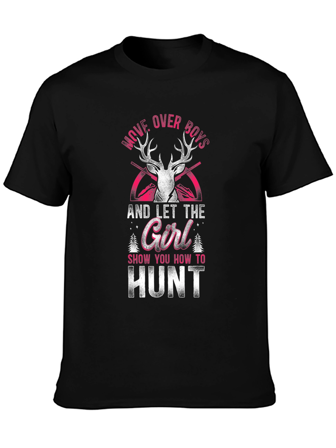 Move Over Boys Hunt T-Shirt