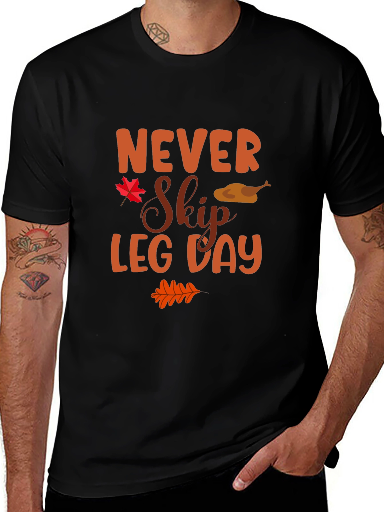 Never Skip Leg Day Thanksgiving T-Shirt